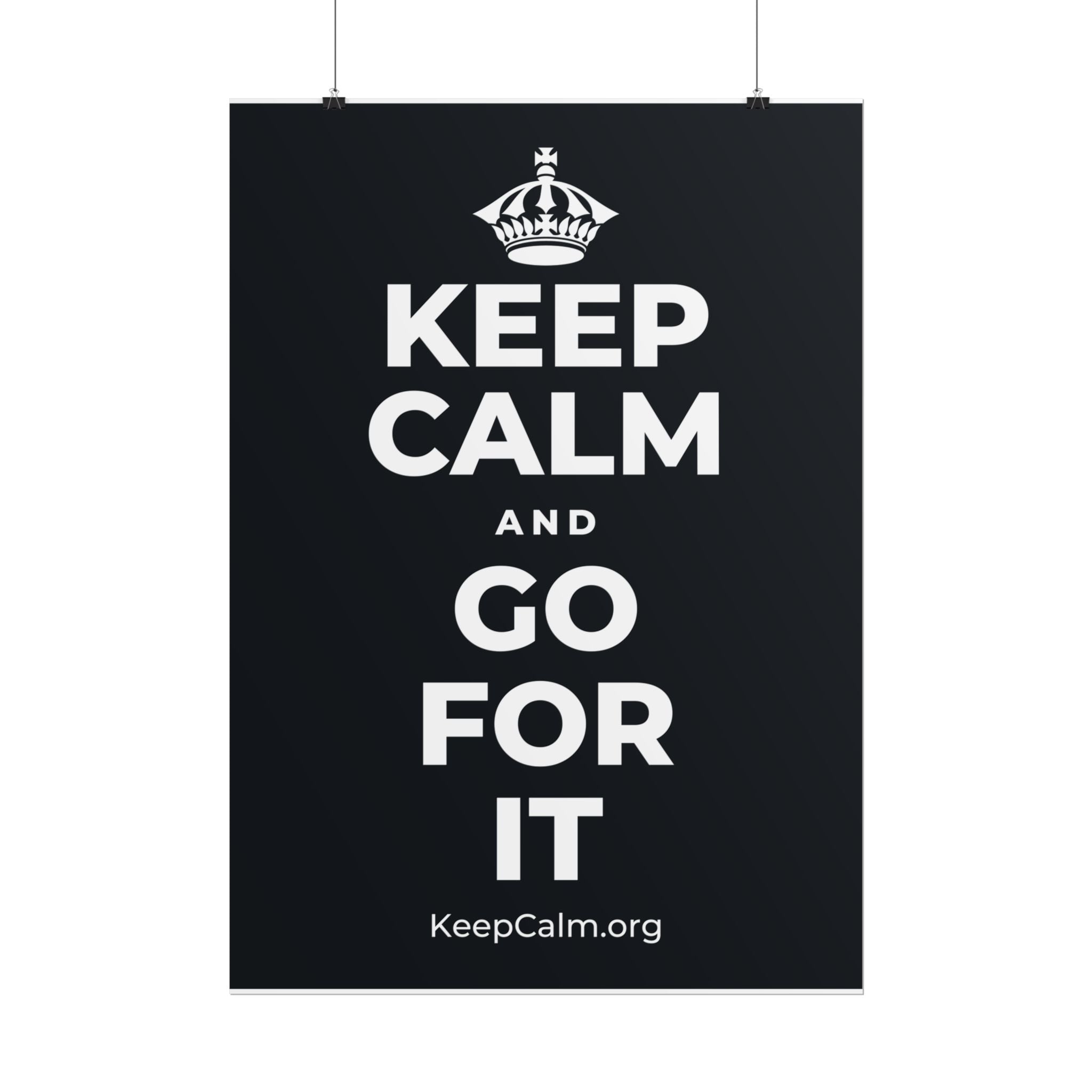 KEEP CALM AND GO FOR IT Poster (Dark)