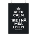 KEEP CALM A ʻIKE I NĀ MEA LIʻILIʻI Satin Poster (Dark)