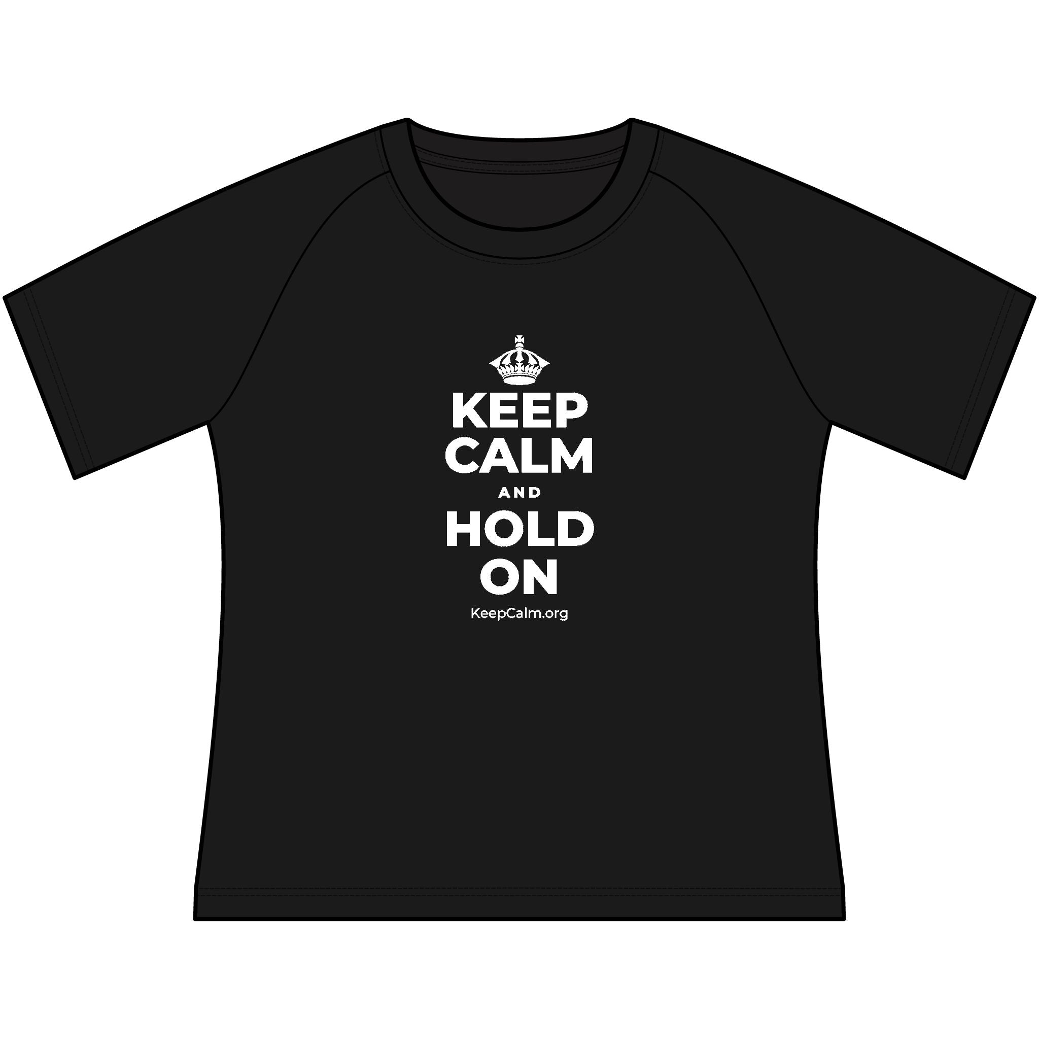 KEEP CALM AND HOLD ON Women's Raglan Tee