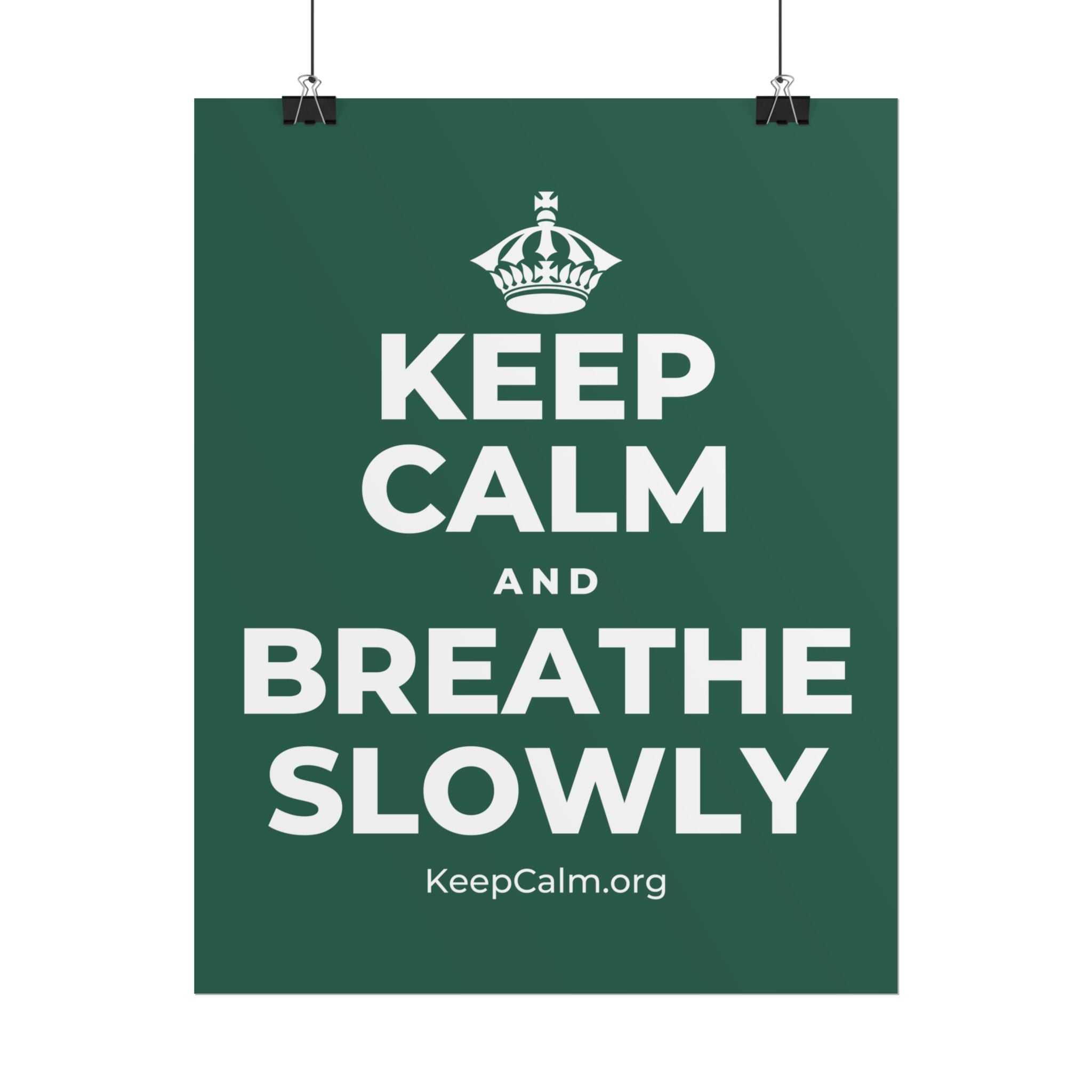 KEEP CALM AND BREATHE SLOWLY Poster