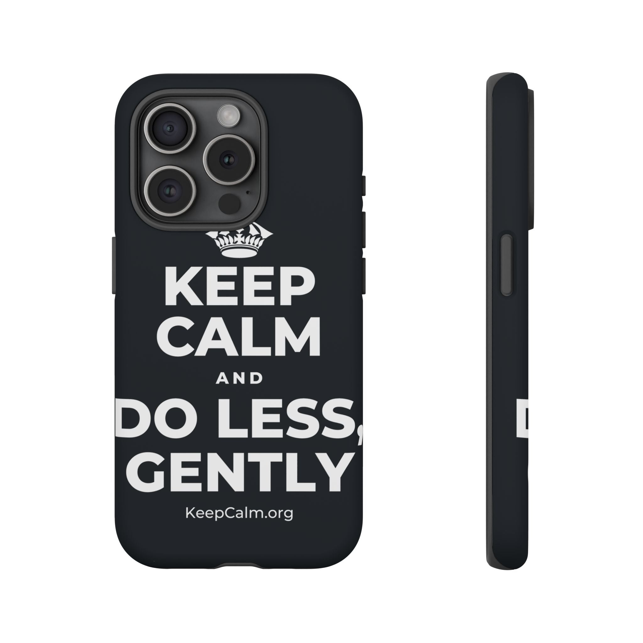 KEEP CALM AND DO LESS, GENTLY Phone Case (Dark)