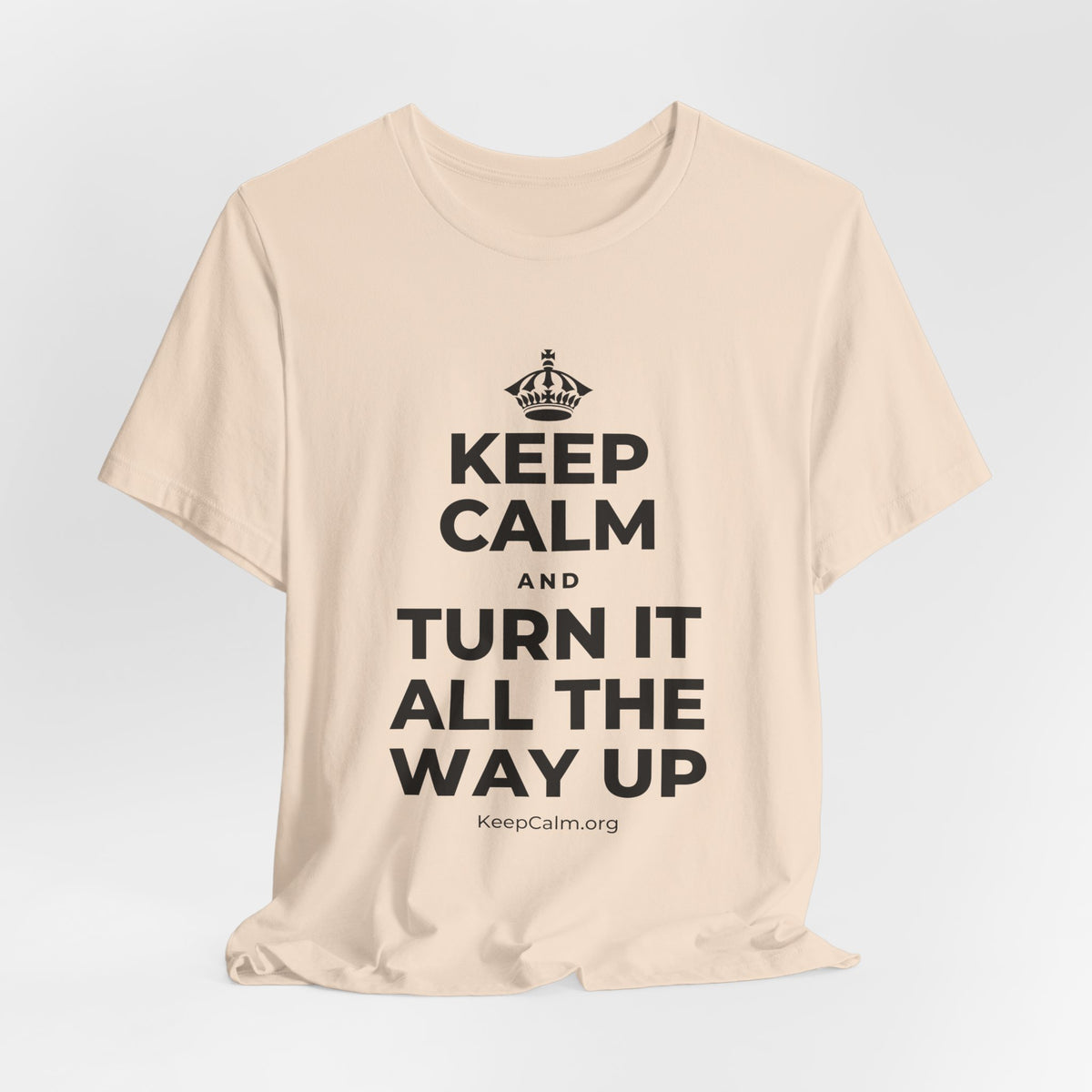 KEEP CALM AND TURN IT ALL THE WAY UP T-Shirt (Soft Cream–Heather Mauve)