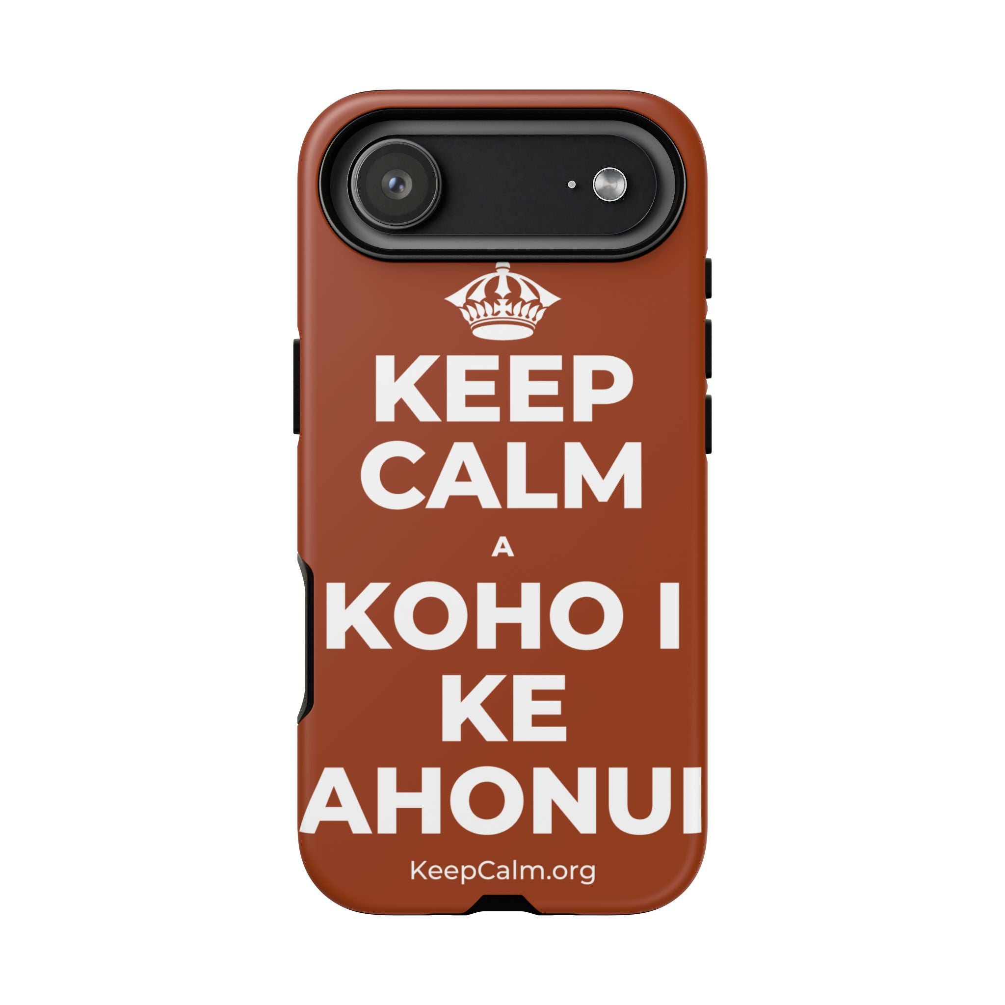 KEEP CALM A KOHO I KE AHONUI Phone Case