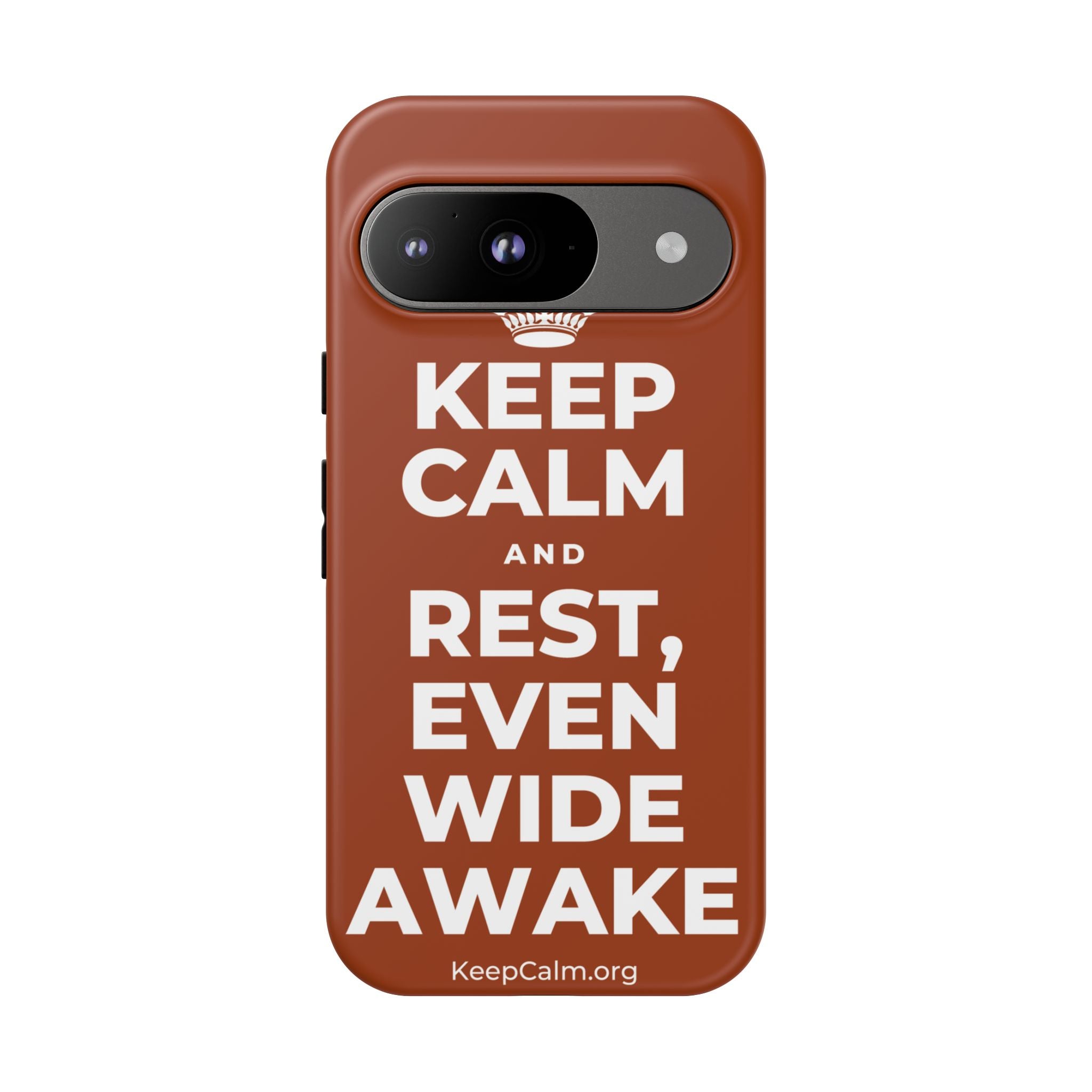 KEEP CALM AND REST, EVEN WIDE AWAKE Phone Case
