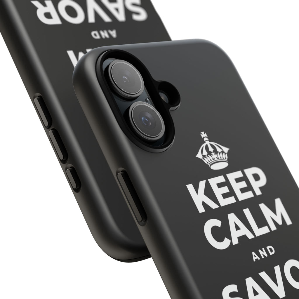 KEEP CALM AND SAVOR THIS MOMENT Phone Case