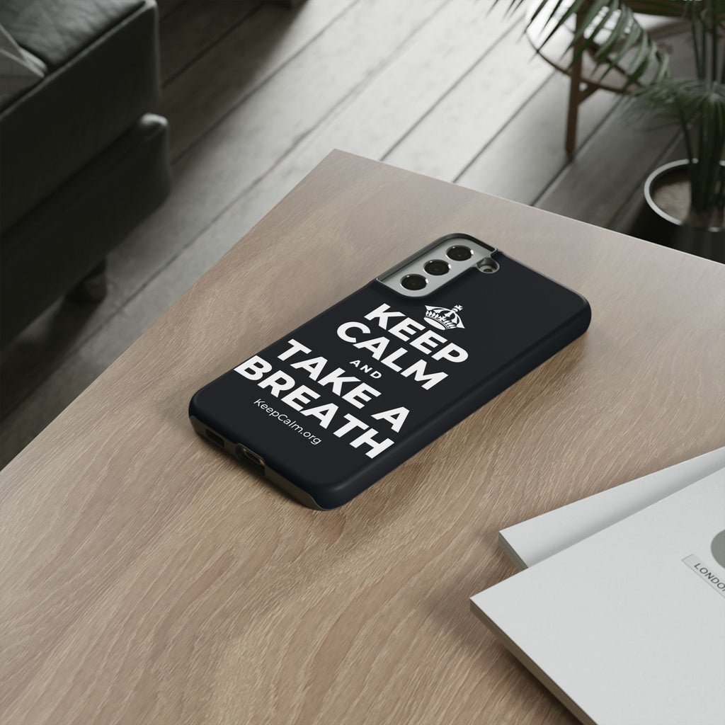 KEEP CALM AND TAKE A BREATH Phone Case (Dark)