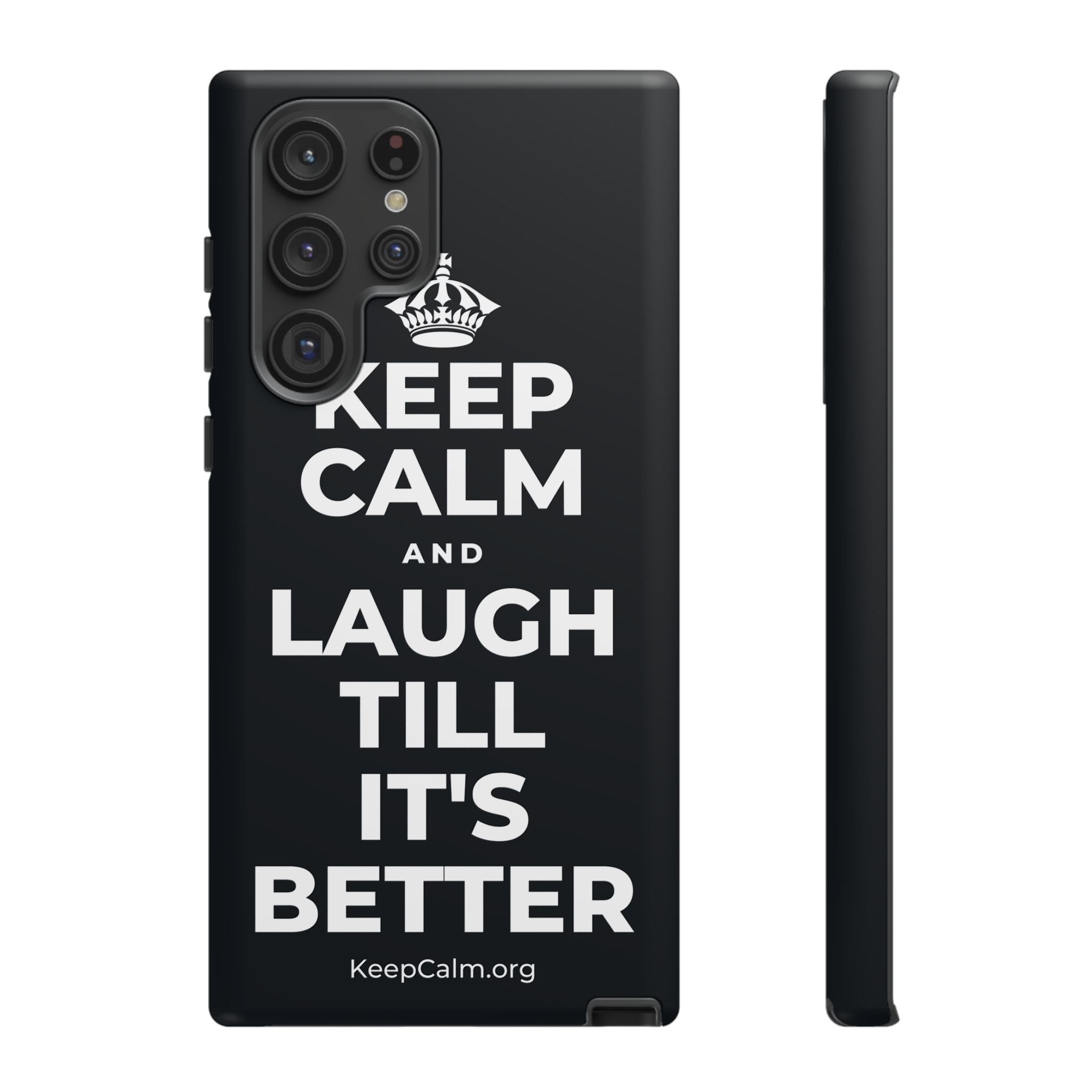 KEEP CALM AND LAUGH TILL IT'S BETTER Phone Case (Dark)