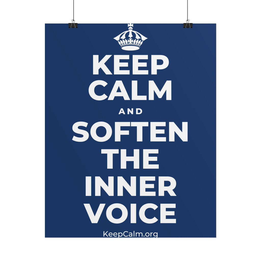 KEEP CALM AND SOFTEN THE INNER VOICE Poster