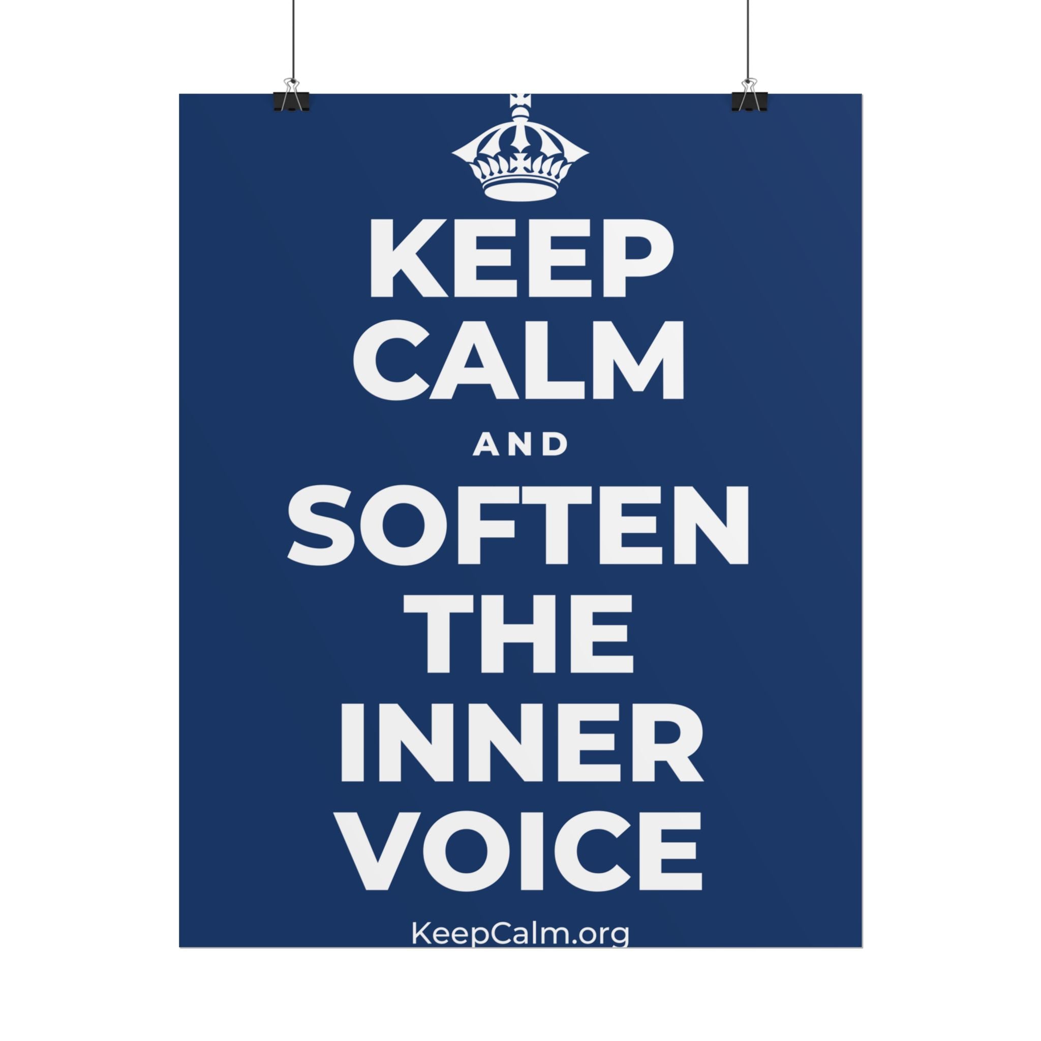 KEEP CALM AND SOFTEN THE INNER VOICE Poster