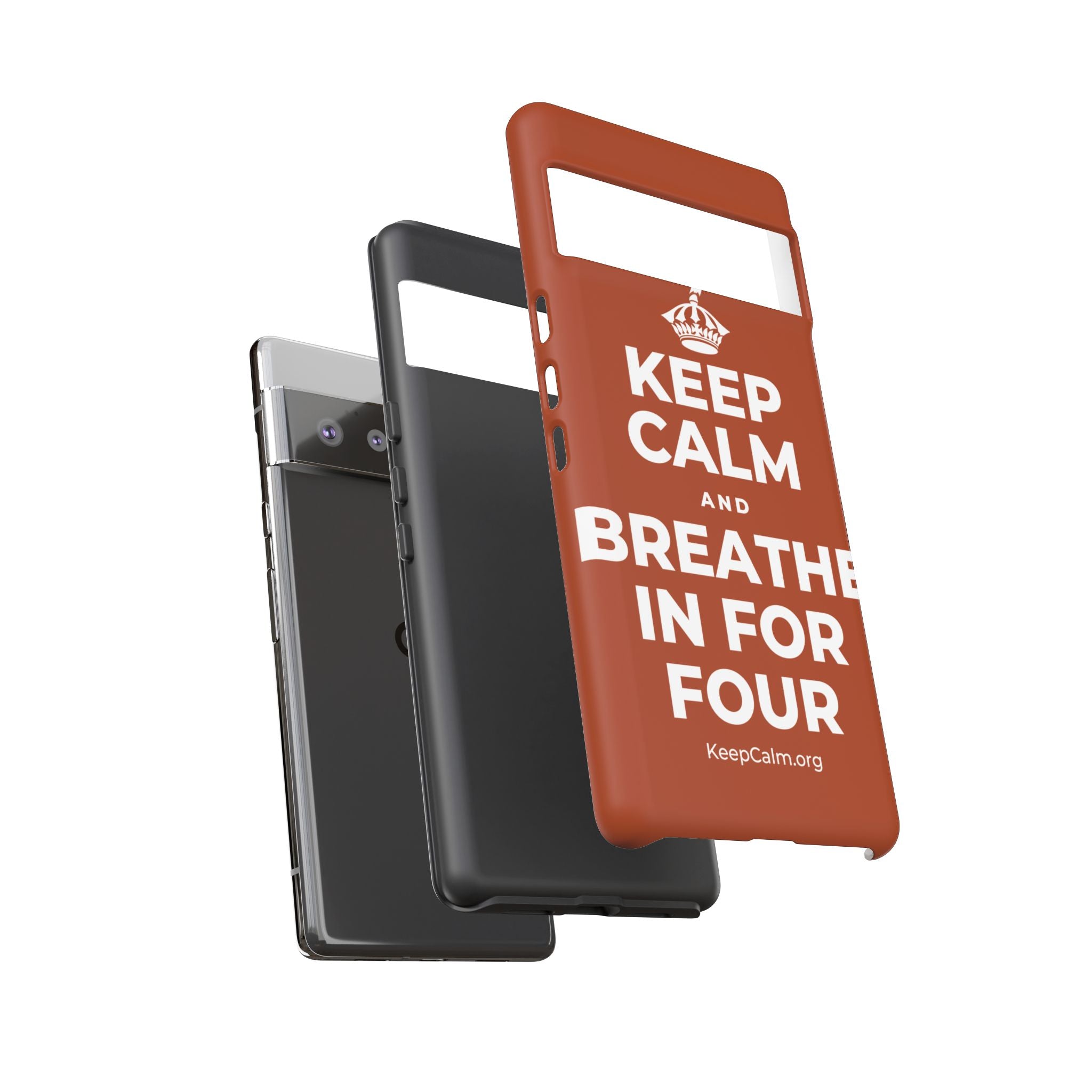 KEEP CALM AND BREATHE IN FOR FOUR Phone Case