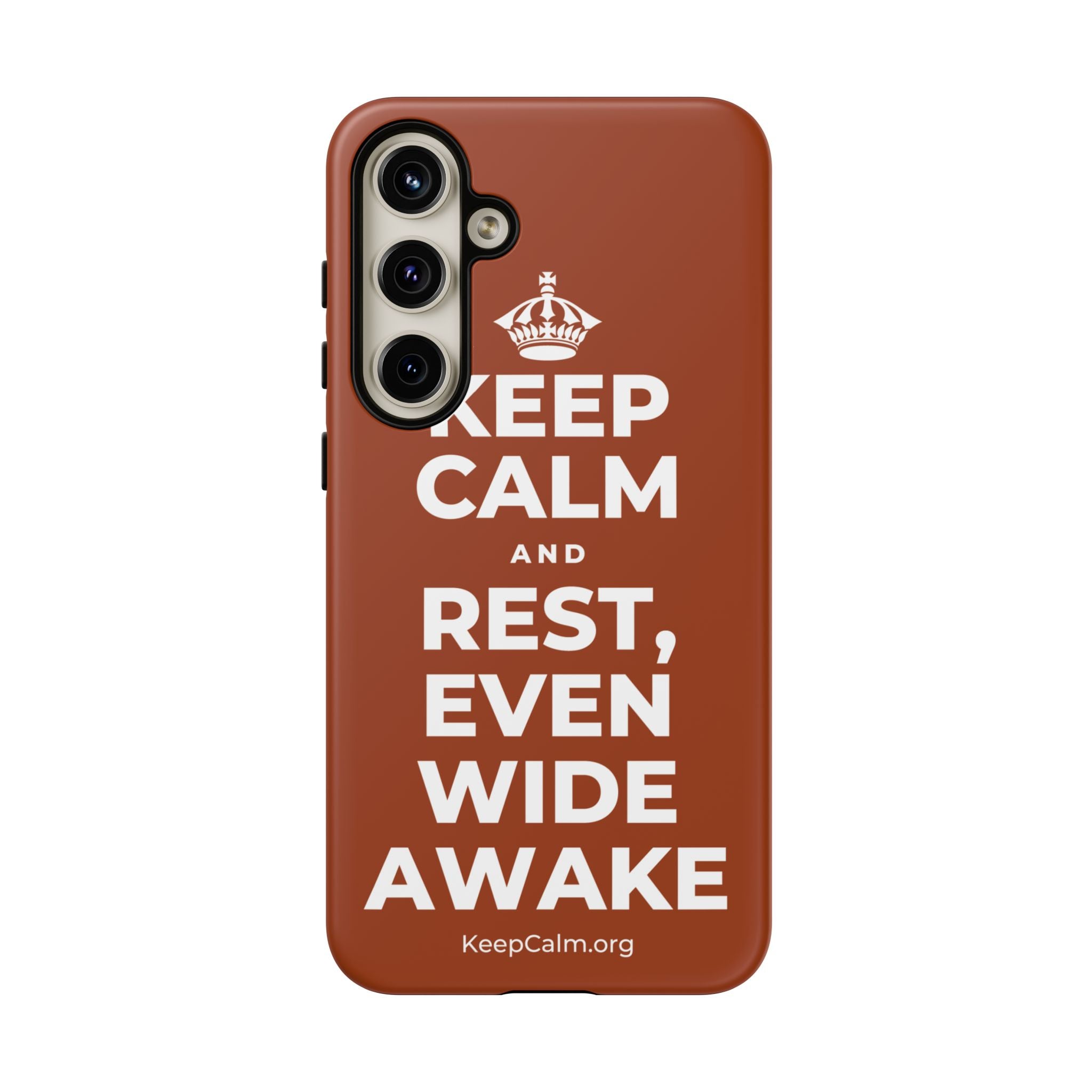 KEEP CALM AND REST, EVEN WIDE AWAKE Phone Case