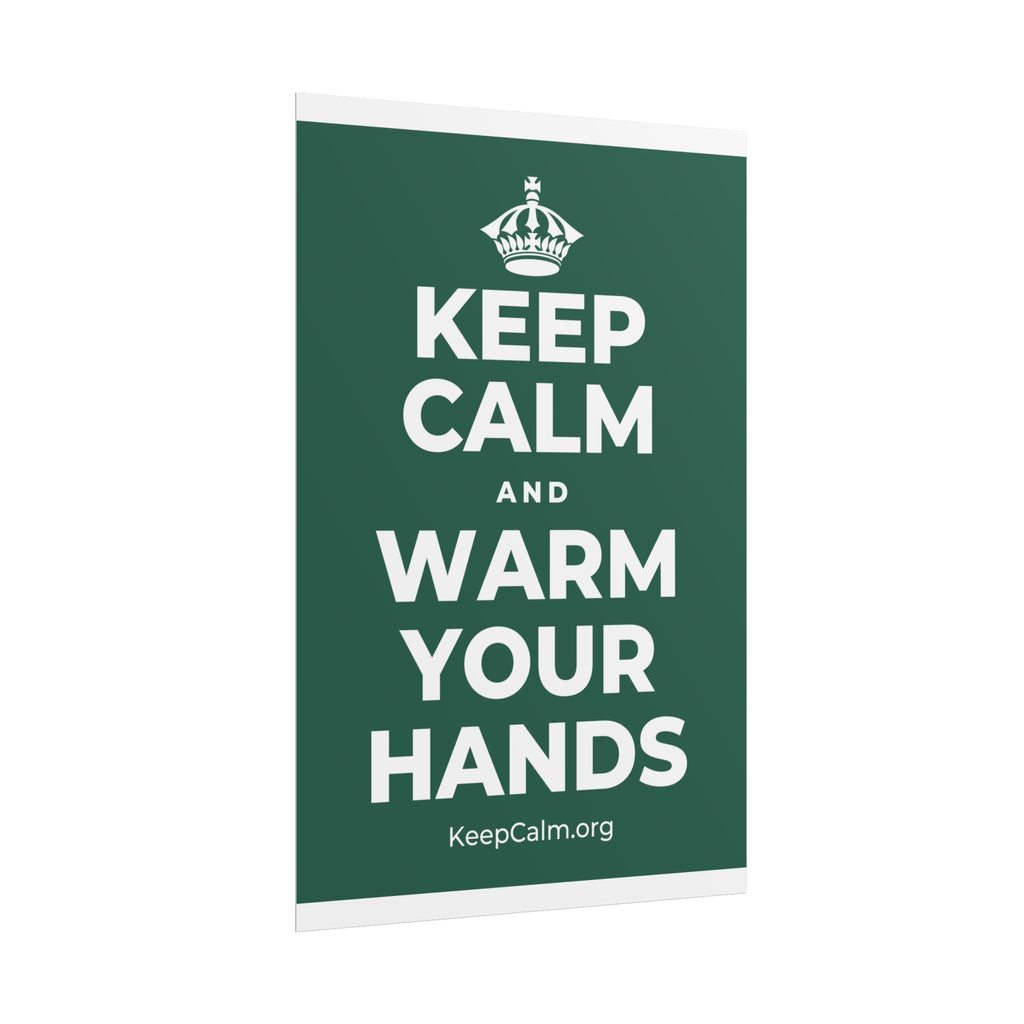 KEEP CALM AND WARM YOUR HANDS Poster