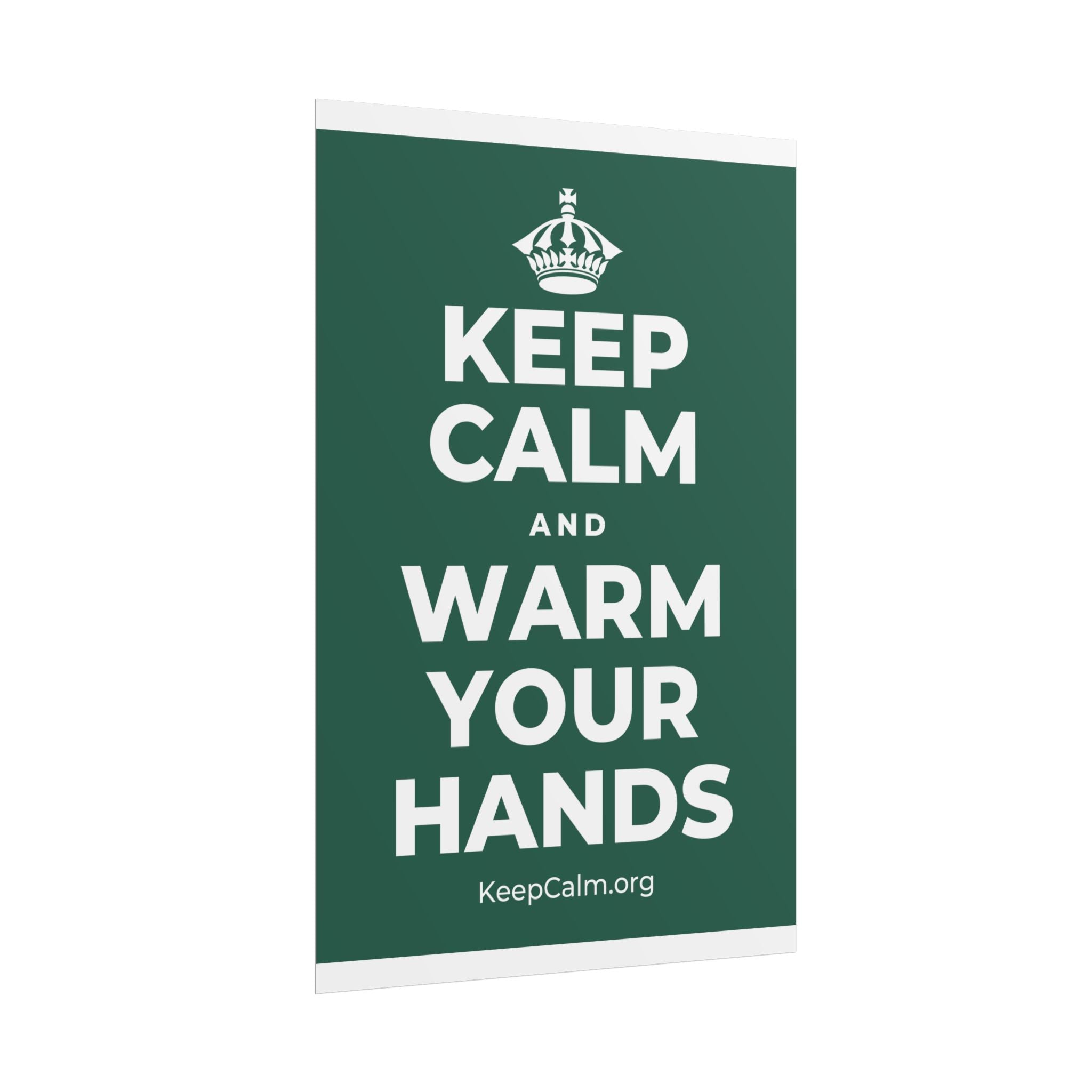 KEEP CALM AND WARM YOUR HANDS Poster