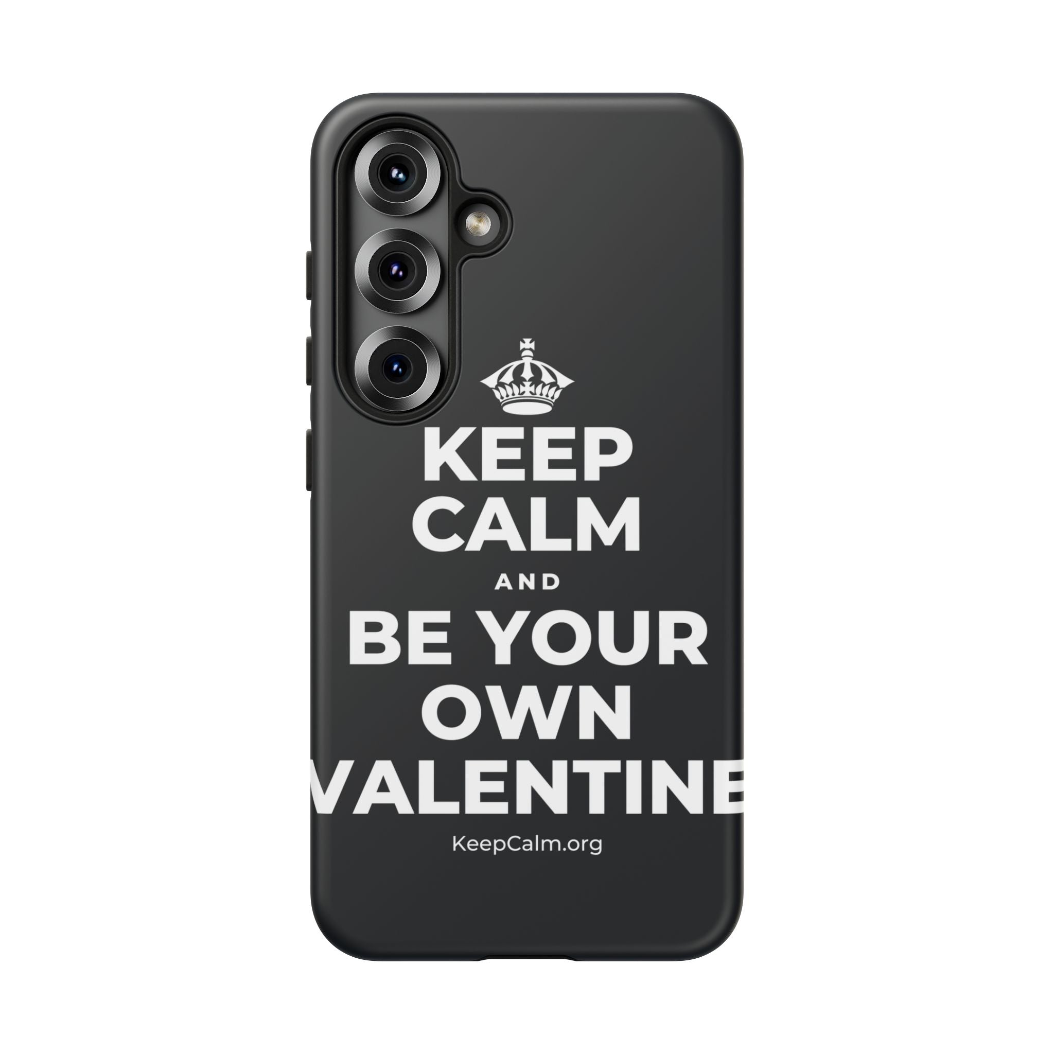 KEEP CALM AND BE YOUR OWN VALENTINE Phone Case (Dark)