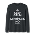 KEEP CALM A MINOʻAKA NŌ Long Sleeve Tee