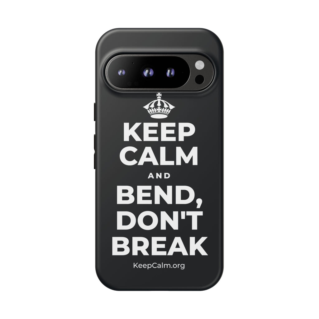 KEEP CALM AND BEND, DON'T BREAK Phone Case (Dark)