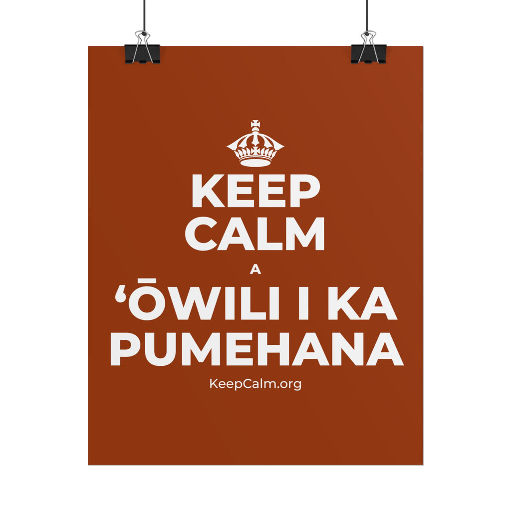 KEEP CALM A ʻŌWILI I KA PUMEHANA Poster