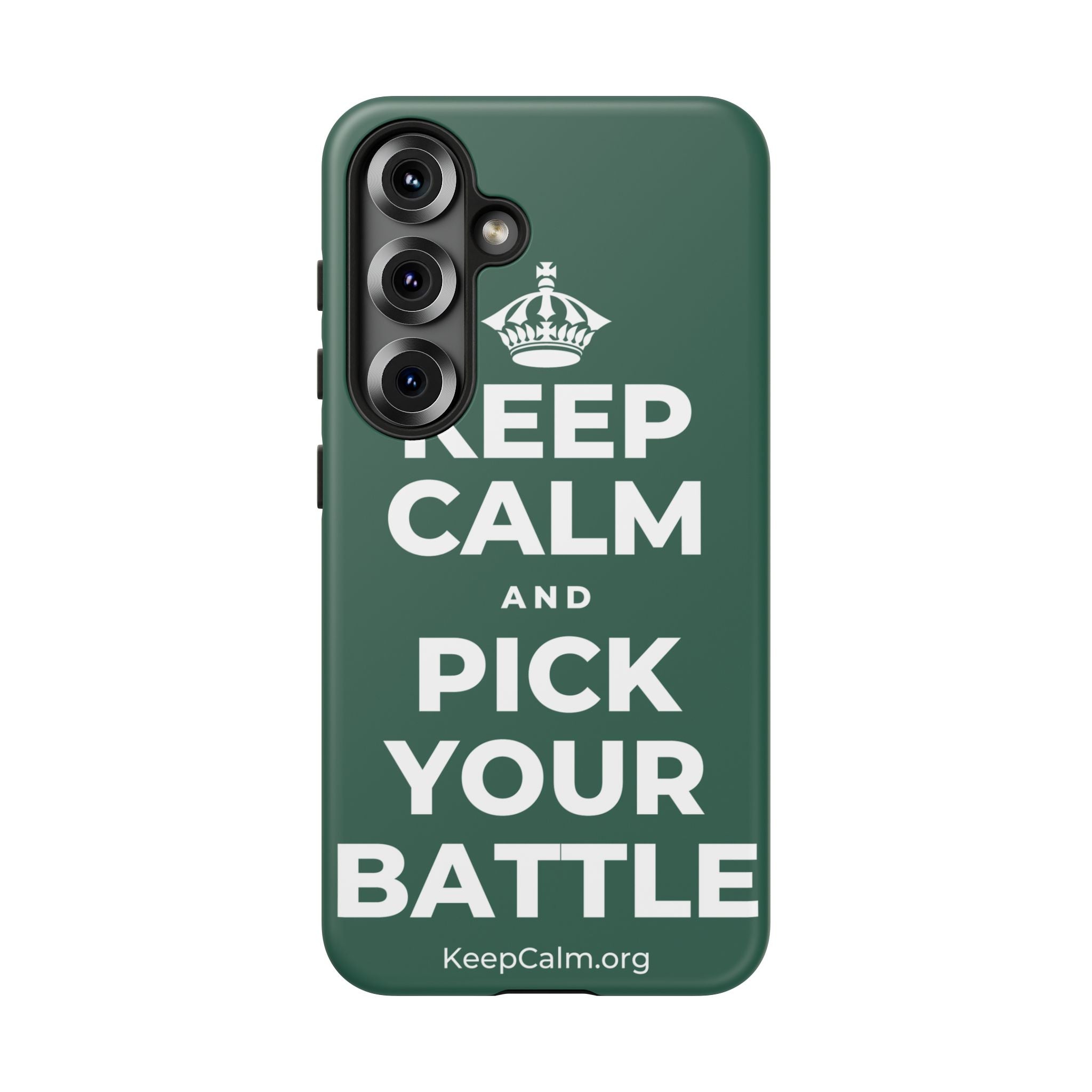 KEEP CALM AND PICK YOUR BATTLE Phone Case