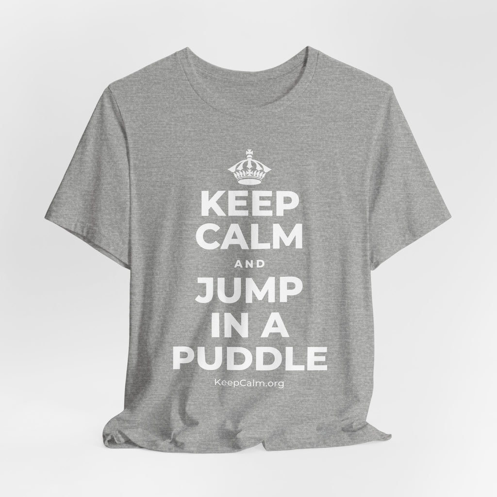 KEEP CALM AND JUMP IN A PUDDLE T-Shirt (White–Asphalt)