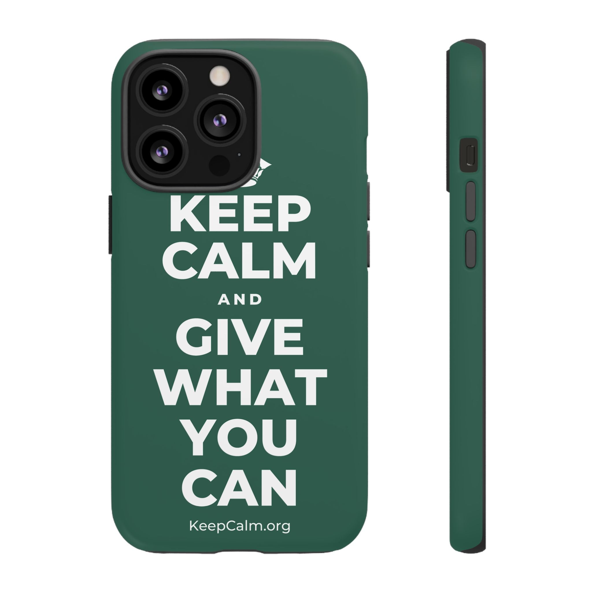KEEP CALM AND GIVE WHAT YOU CAN Phone Case