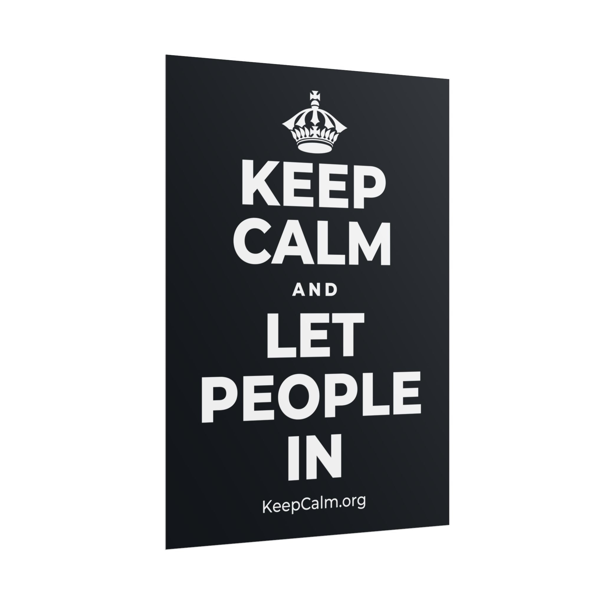 KEEP CALM AND LET PEOPLE IN Poster (Dark)
