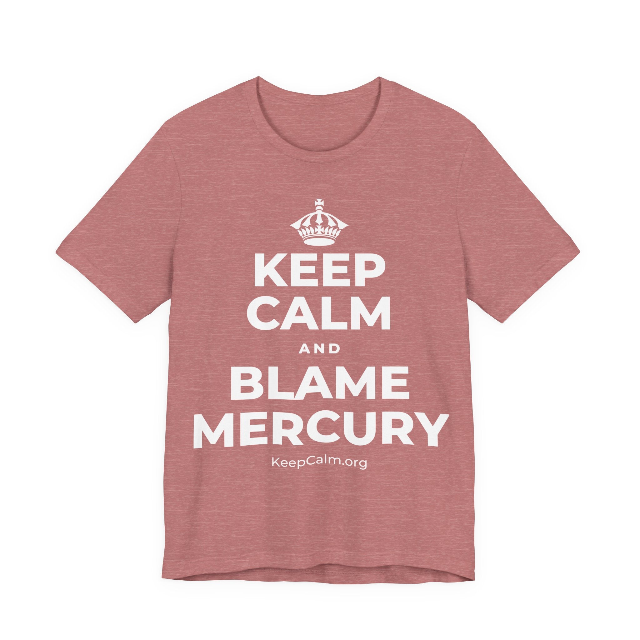 KEEP CALM AND BLAME MERCURY T-Shirt (Soft Cream–Heather Mauve)