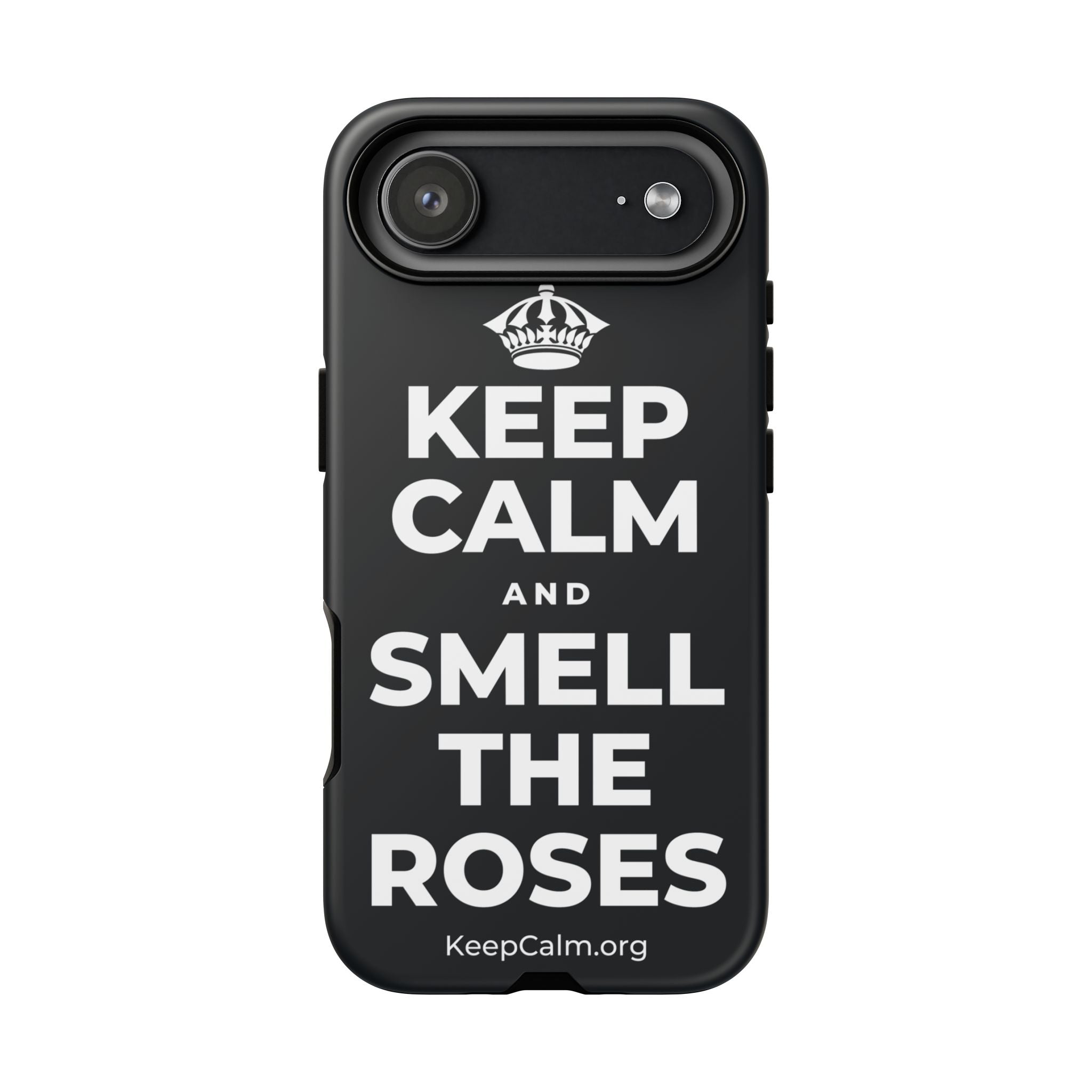 KEEP CALM AND SMELL THE ROSES Phone Case (Dark)