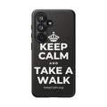 KEEP CALM AND TAKE A WALK Phone Case