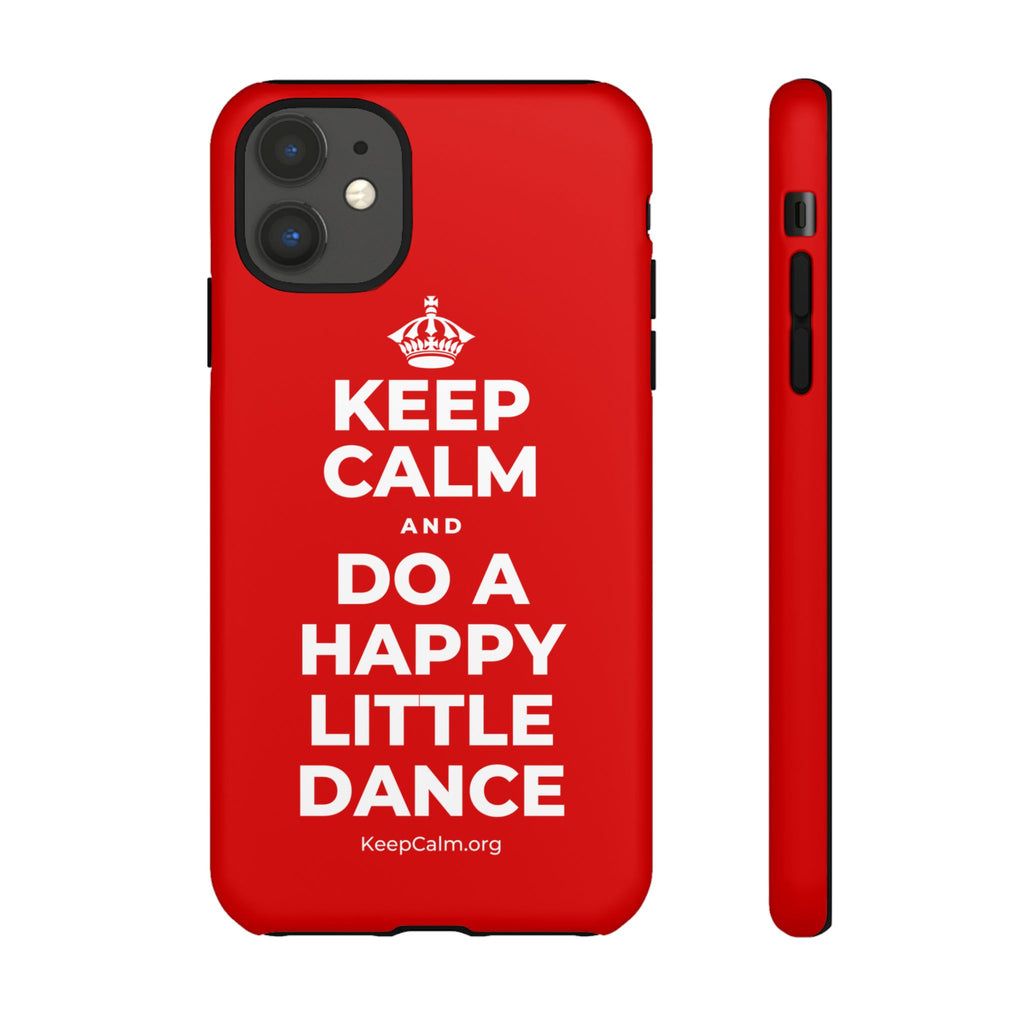 KEEP CALM AND DO A HAPPY LITTLE DANCE Phone Case