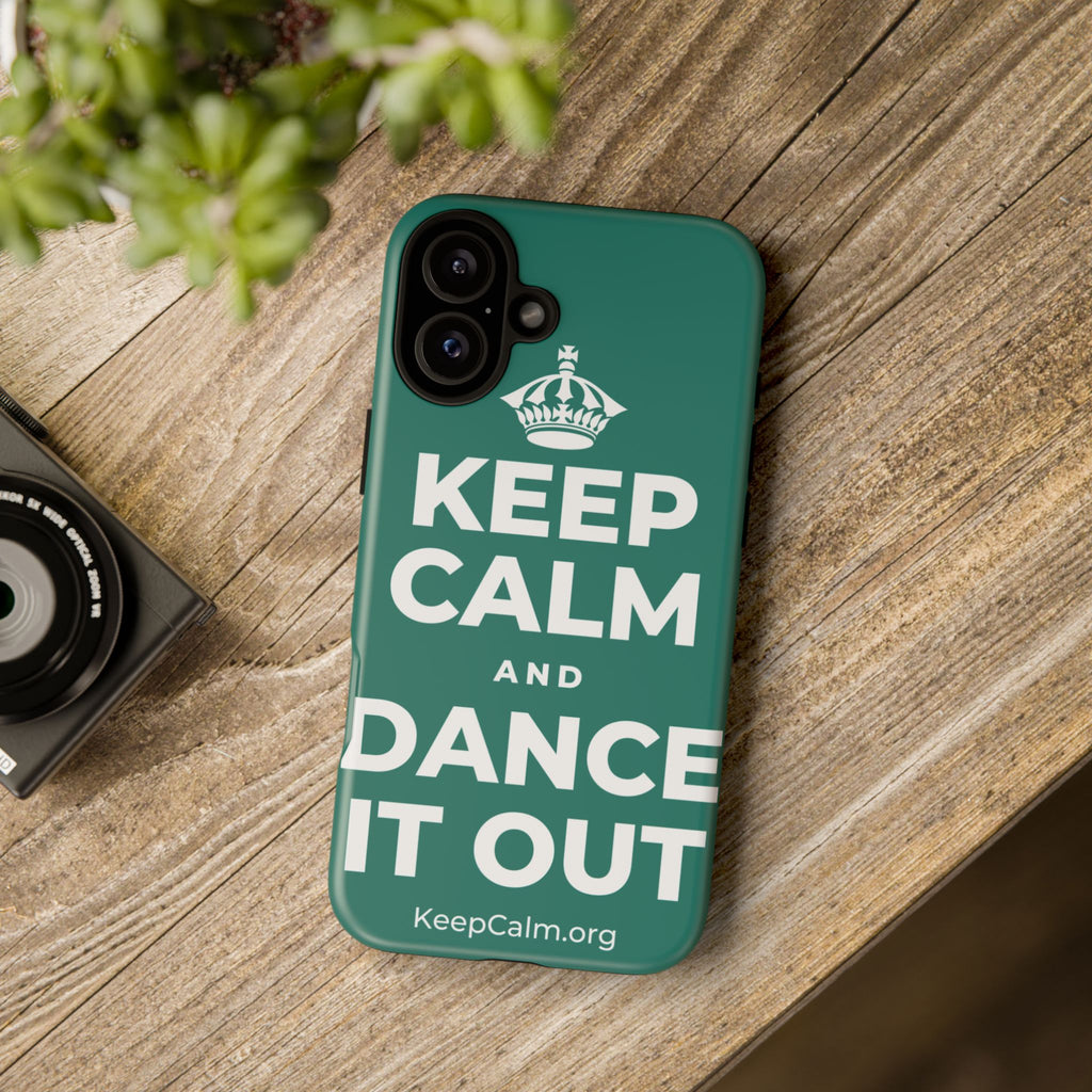 KEEP CALM AND DANCE IT OUT Phone Case