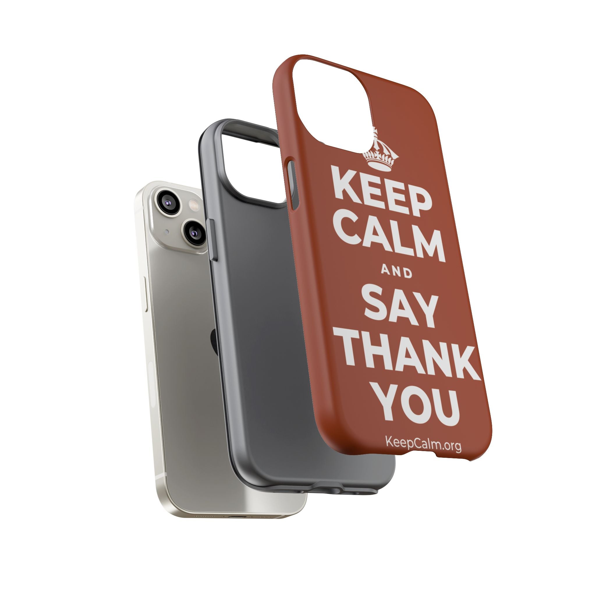 KEEP CALM AND SAY THANK YOU Phone Case