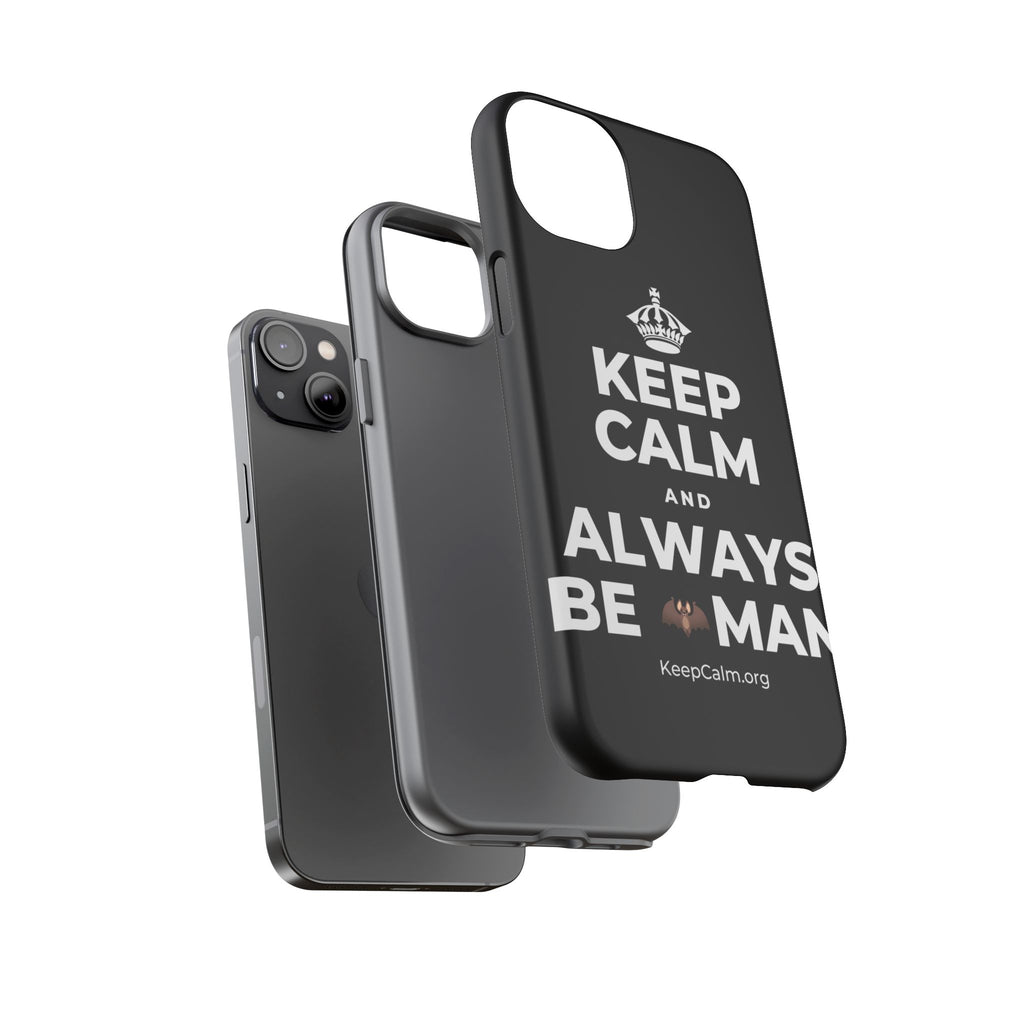 KEEP CALM AND ALWAYS BE 🦇MAN Phone Case