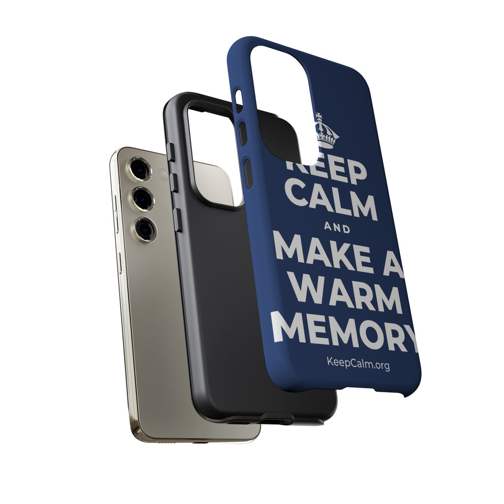 KEEP CALM AND MAKE A WARM MEMORY Phone Case