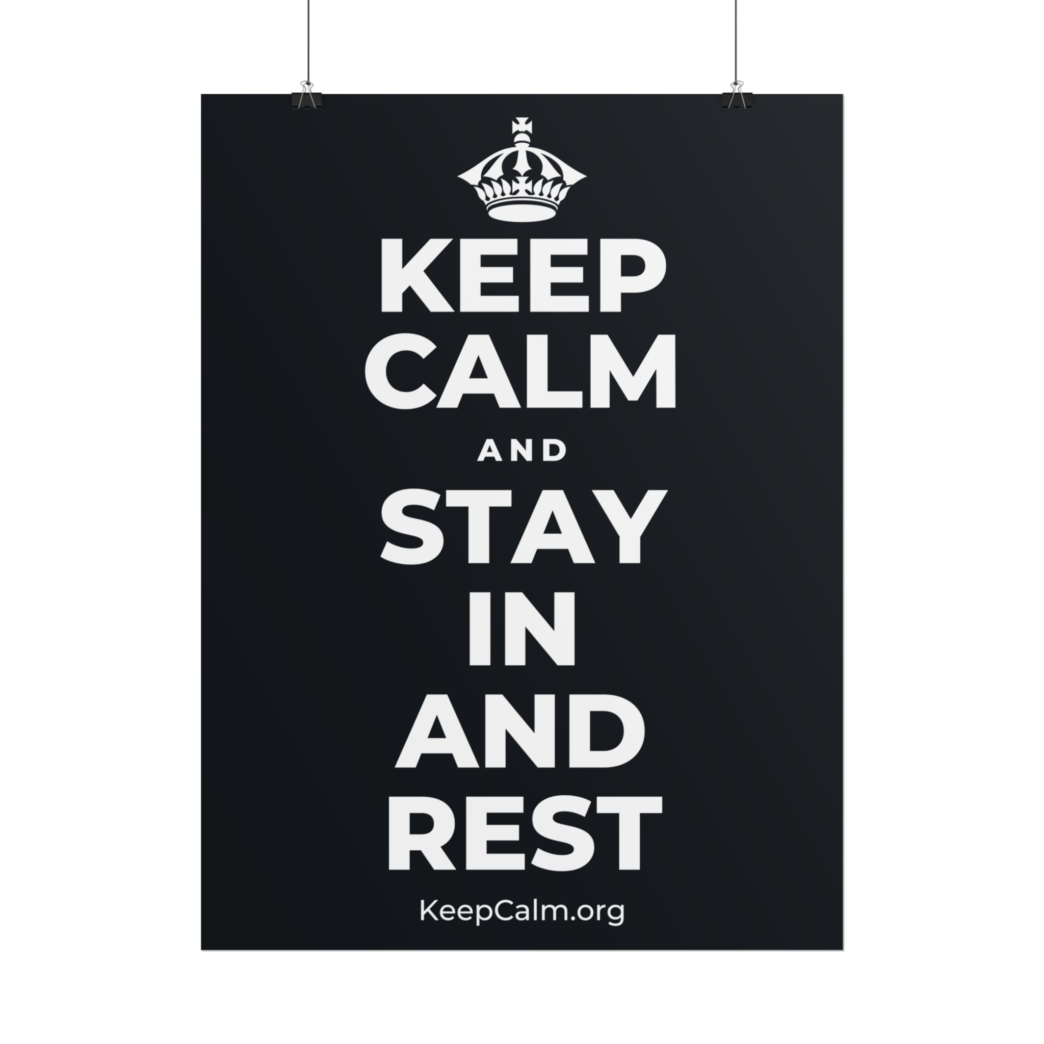 KEEP CALM AND STAY IN AND REST Poster (Dark)