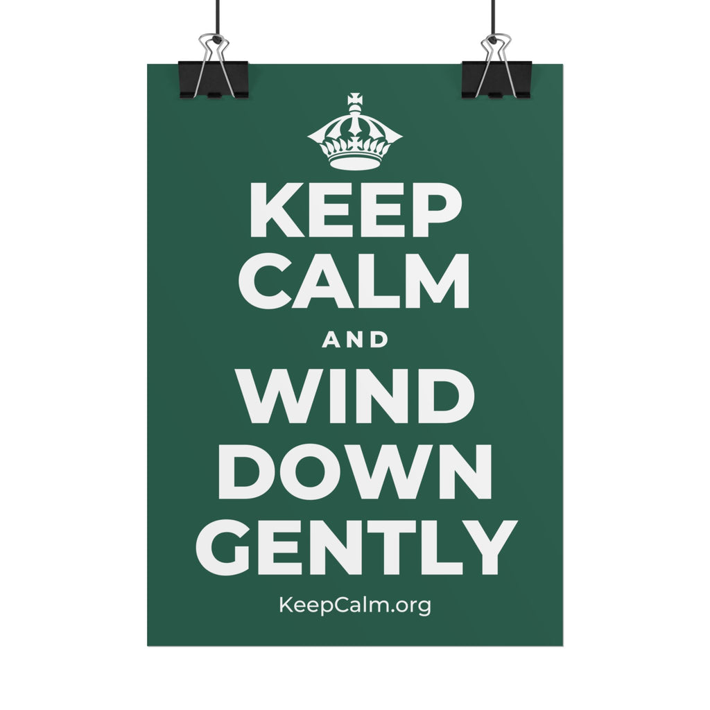 KEEP CALM AND WIND DOWN GENTLY Poster