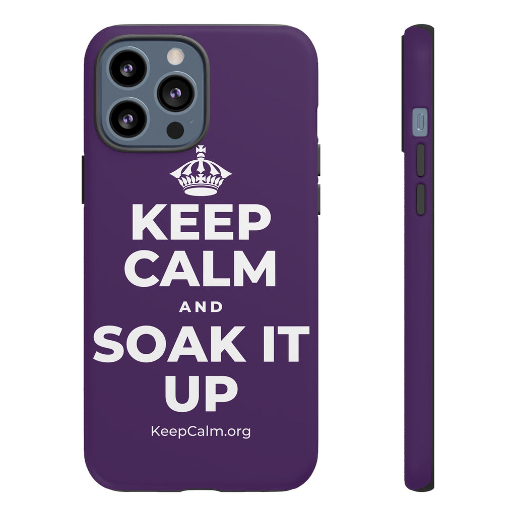 KEEP CALM AND SOAK IT UP Phone Case