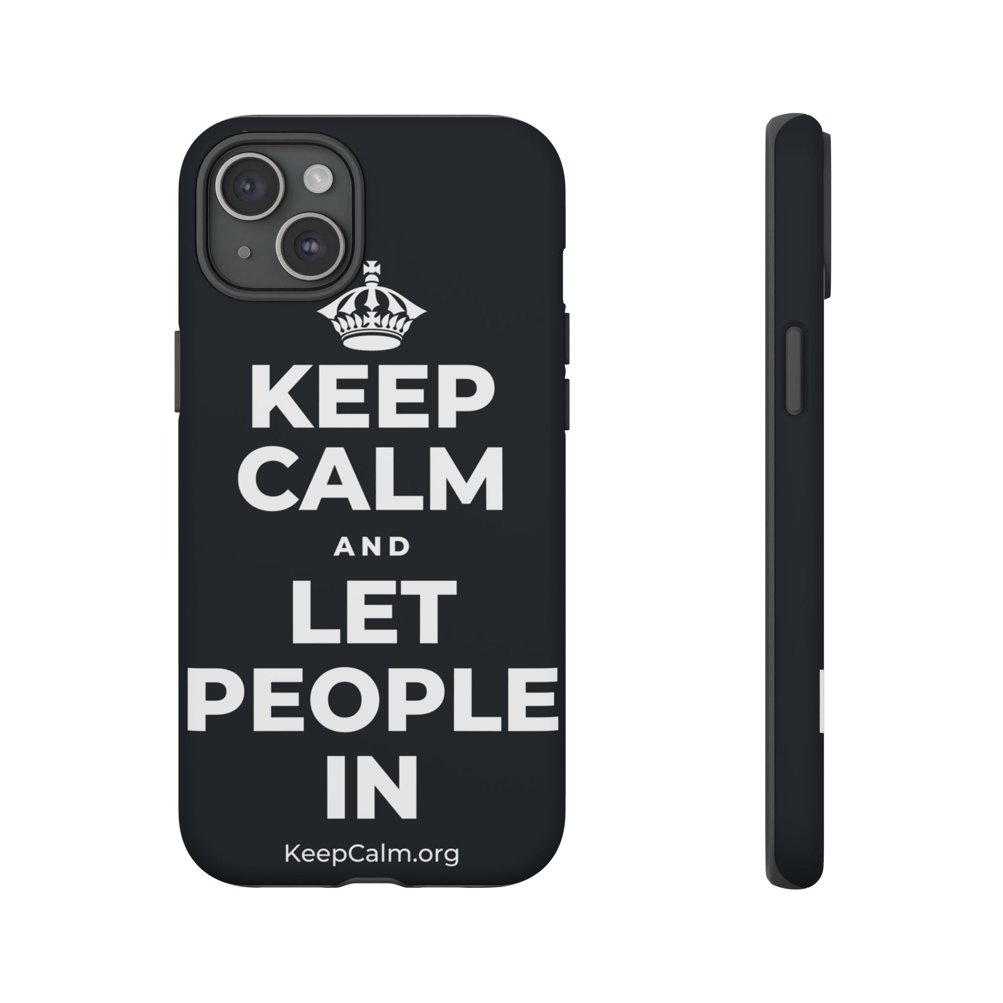 KEEP CALM AND LET PEOPLE IN Phone Case (Dark)