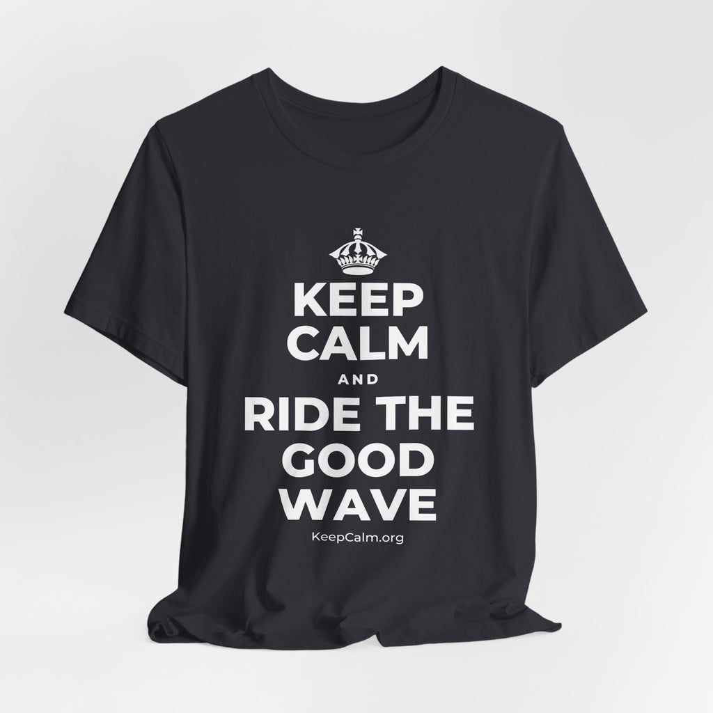 KEEP CALM AND RIDE THE GOOD WAVE T-Shirt (Baby Blue–Silver)