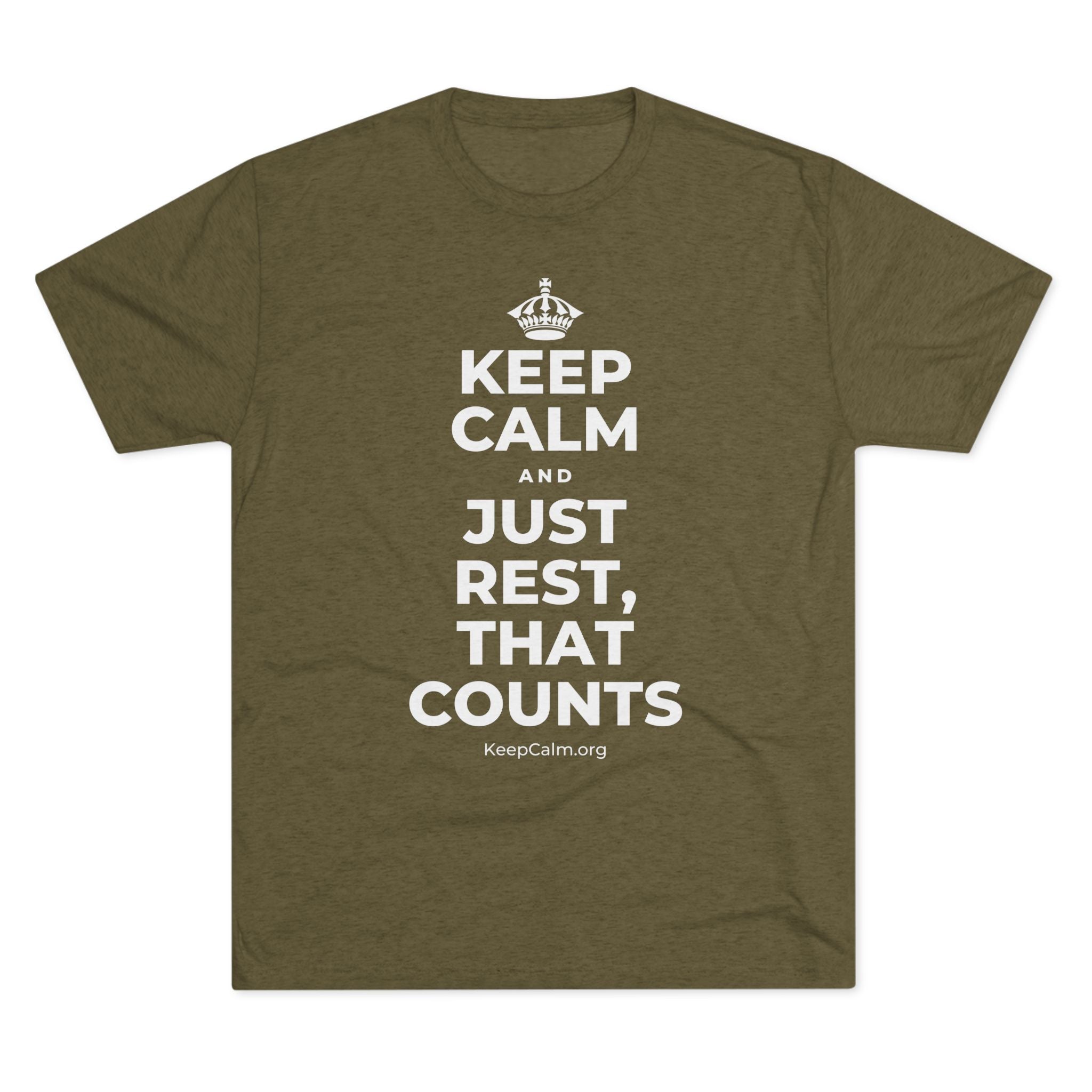 KEEP CALM AND JUST REST, THAT COUNTS Tri-Blend Tee