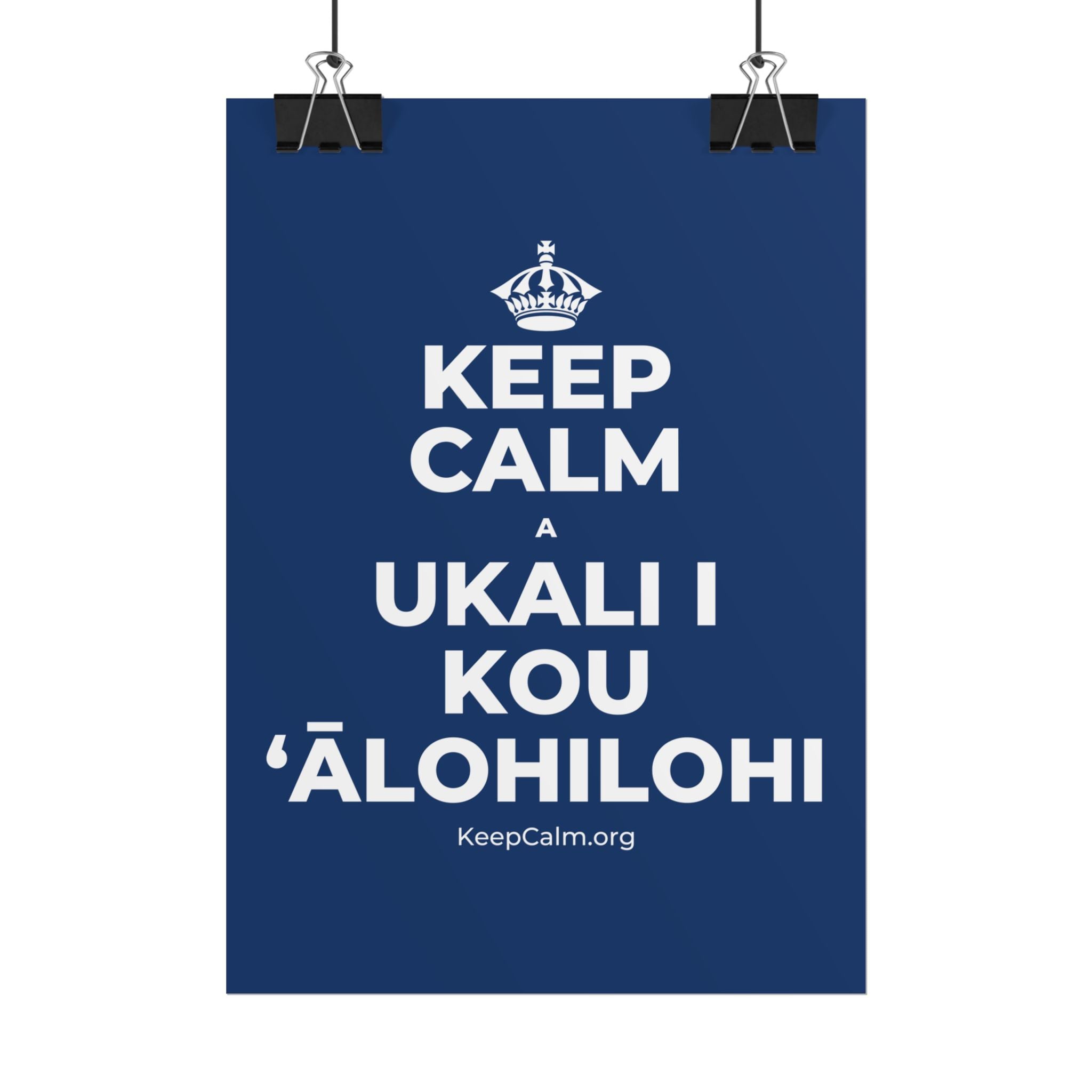 KEEP CALM A UKALI I KOU ʻĀLOHILOHI Poster