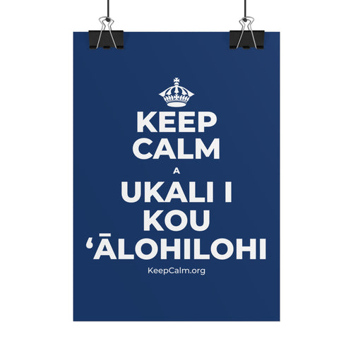 KEEP CALM A UKALI I KOU ʻĀLOHILOHI Poster