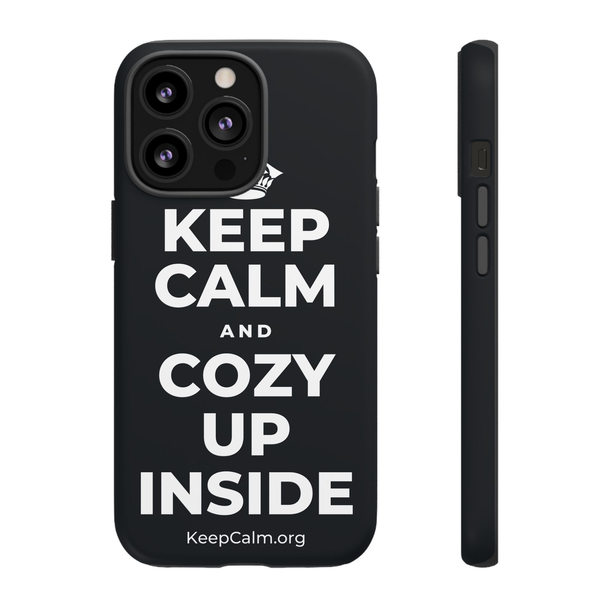 KEEP CALM AND COZY UP INSIDE Phone Case (Dark)