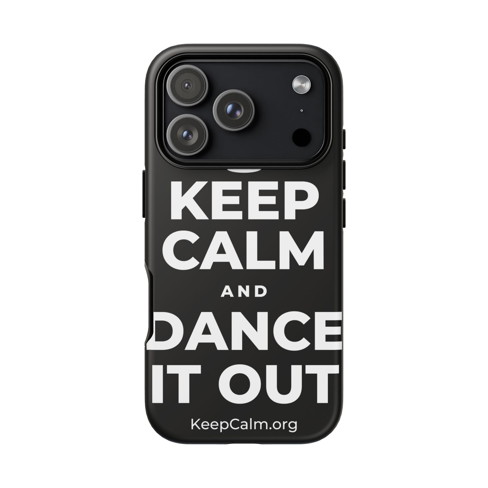 KEEP CALM AND DANCE IT OUT Phone Case