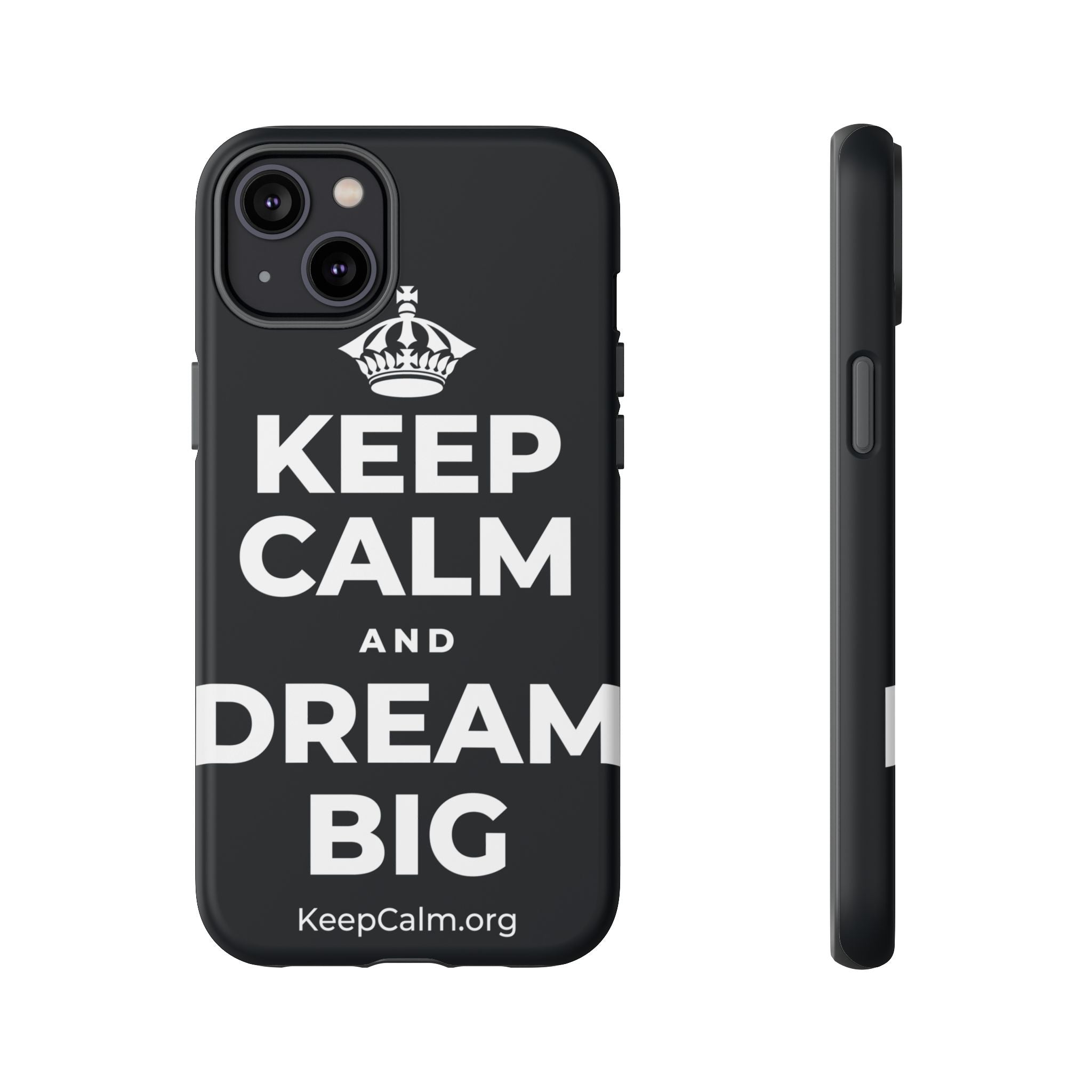 KEEP CALM AND DREAM BIG Phone Case (Dark)