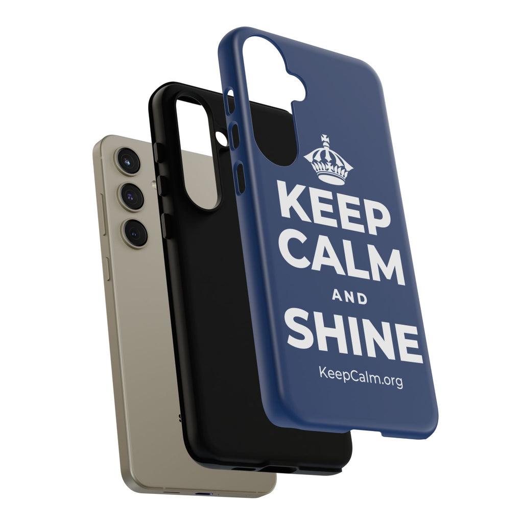 KEEP CALM AND SHINE Phone Case