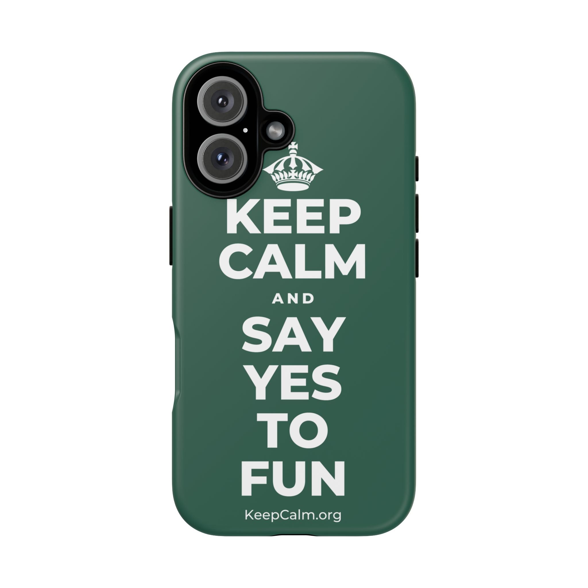 KEEP CALM AND SAY YES TO FUN Phone Case