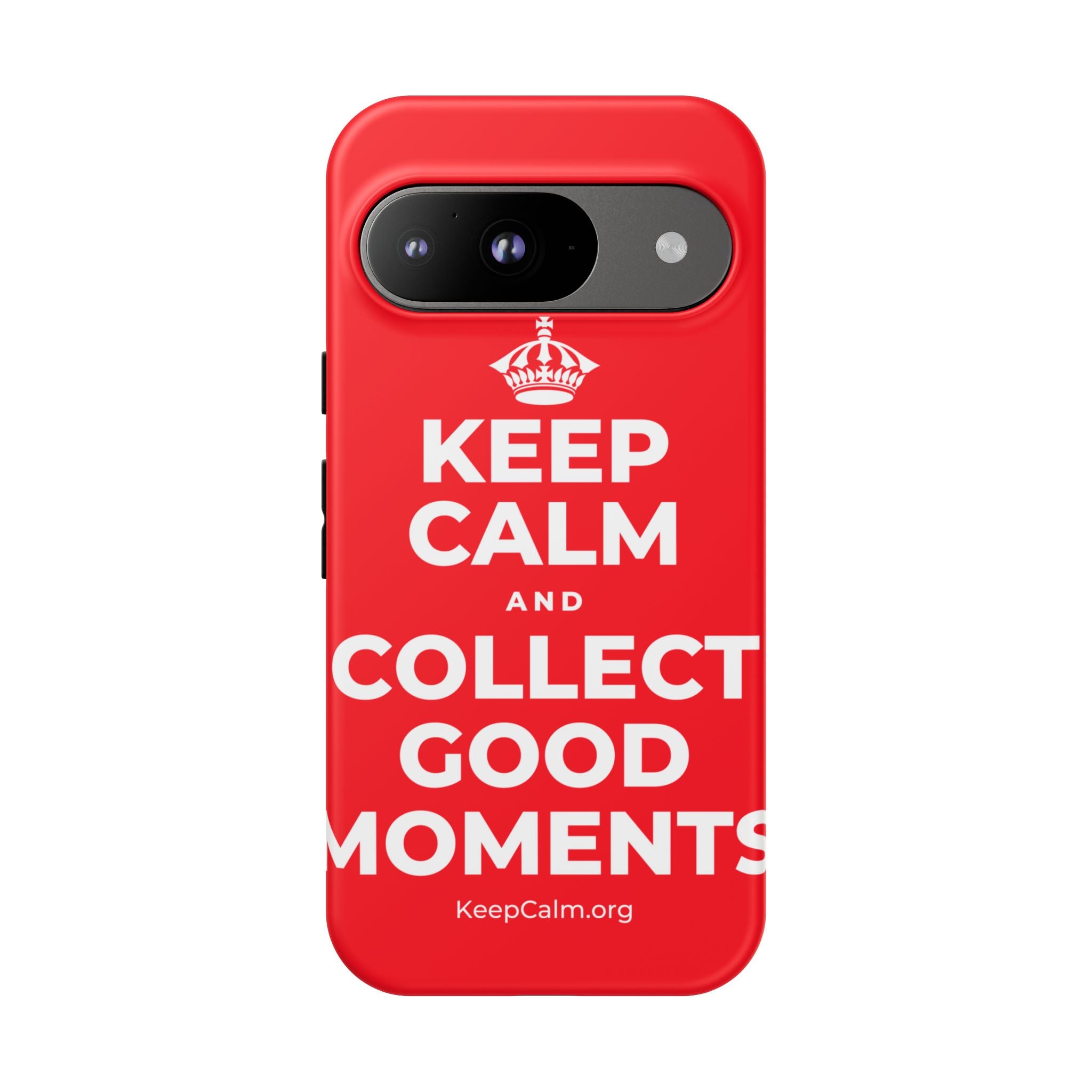 KEEP CALM AND COLLECT GOOD MOMENTS Phone Case