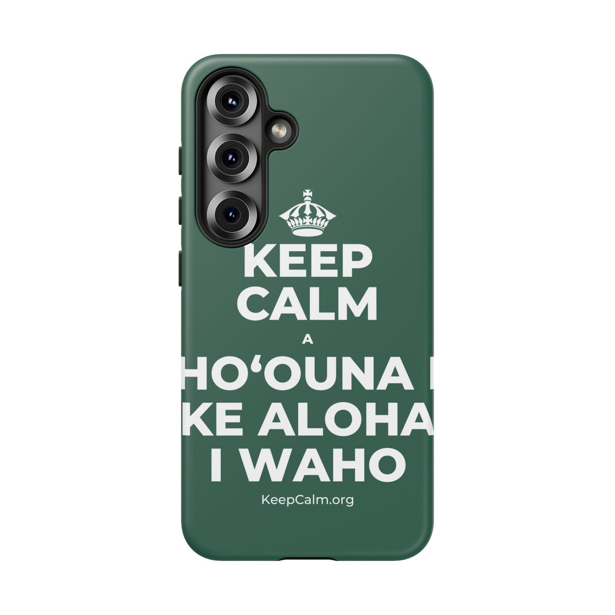 KEEP CALM A HOʻOUNA I KE ALOHA I WAHO Phone Case