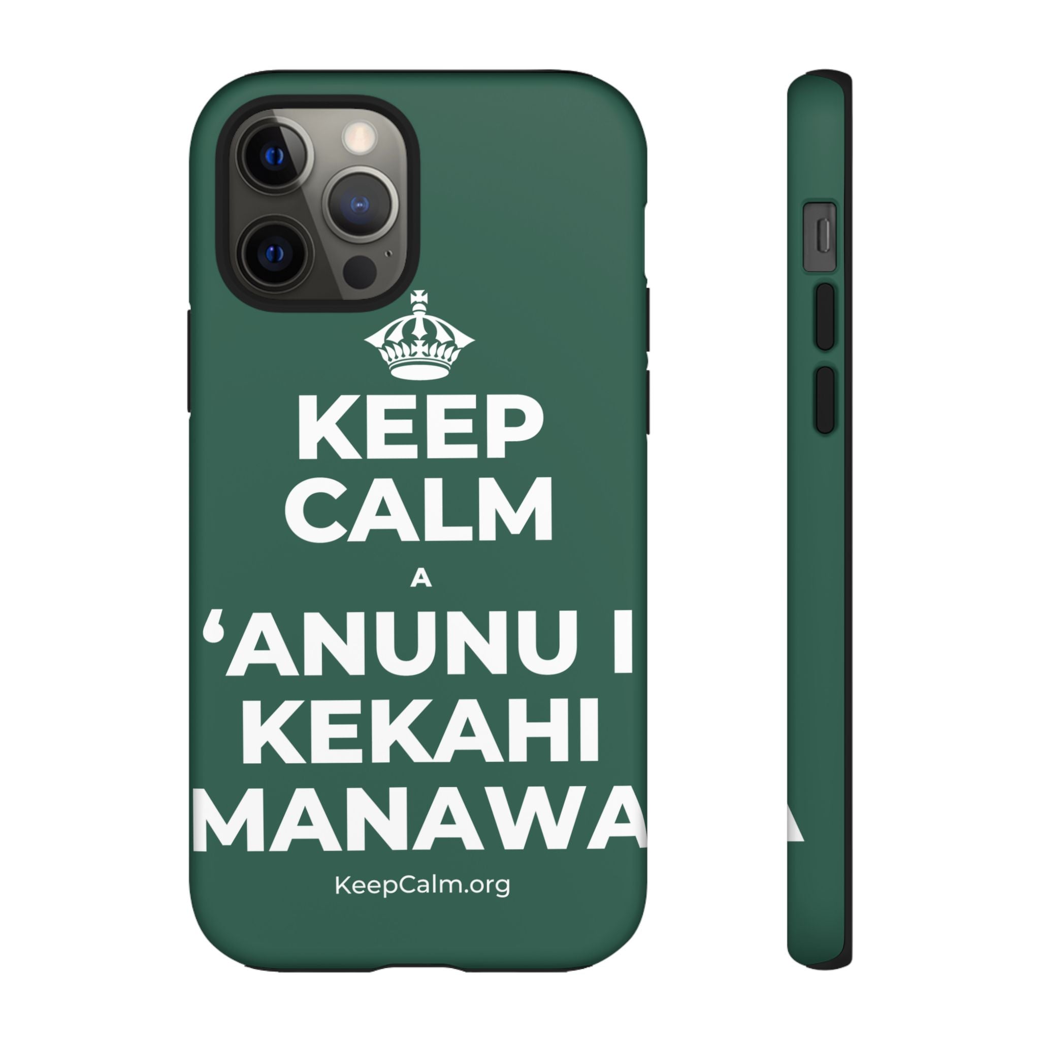 KEEP CALM A ʻANUNU I KEKAHI MANAWA Phone Case