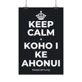 KEEP CALM A KOHO I KE AHONUI Satin Poster (Dark)